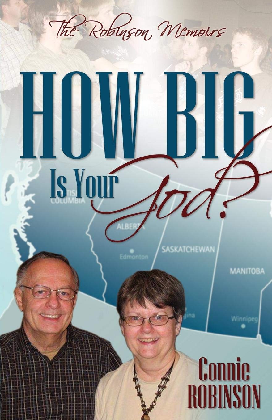 How Big Is Your God? The Robinson Memoir 9781770693746