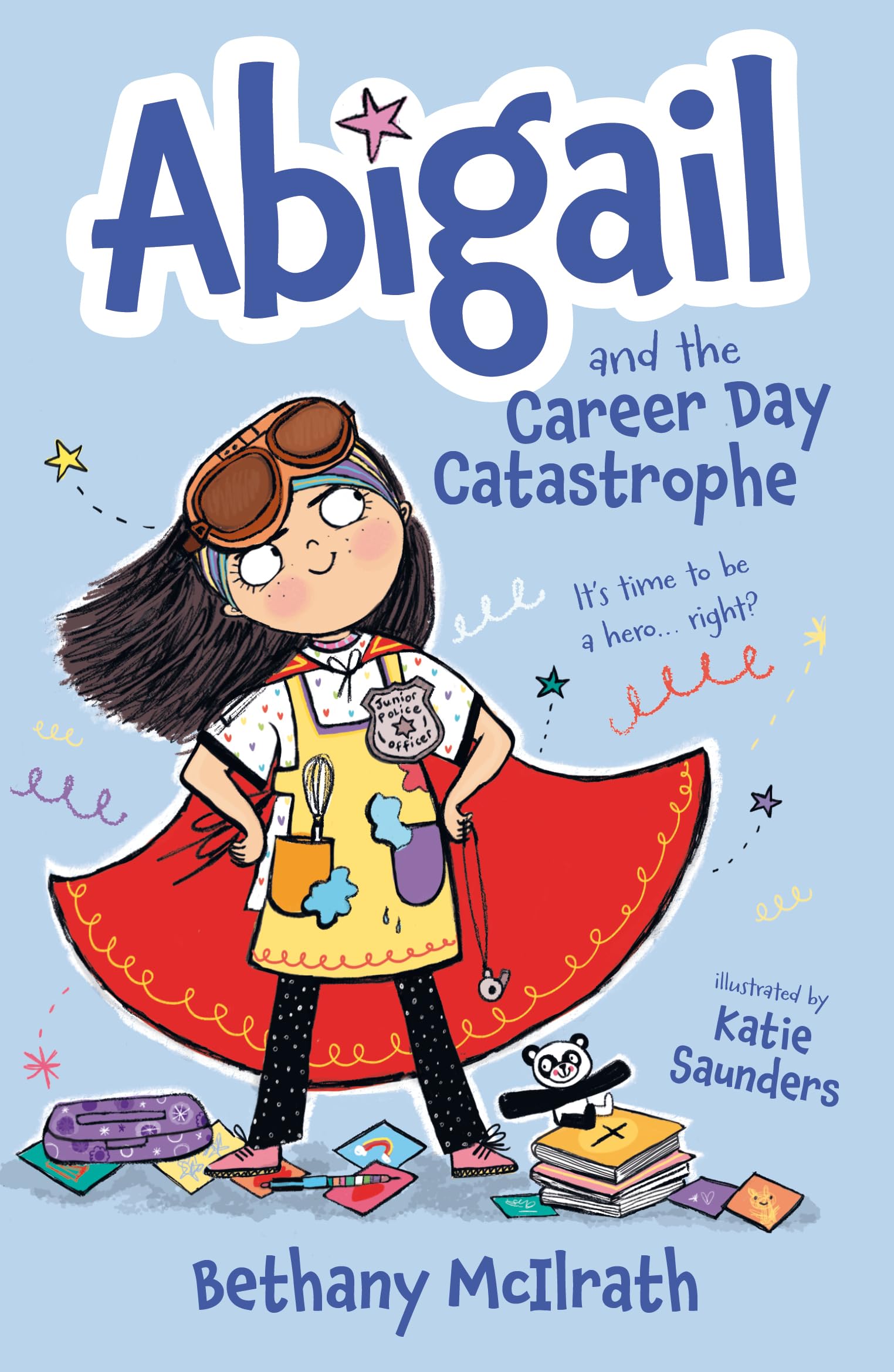 Abigail and the Career Day Catastrophe: It's Time to Be a Hero... Right? 9781802540987