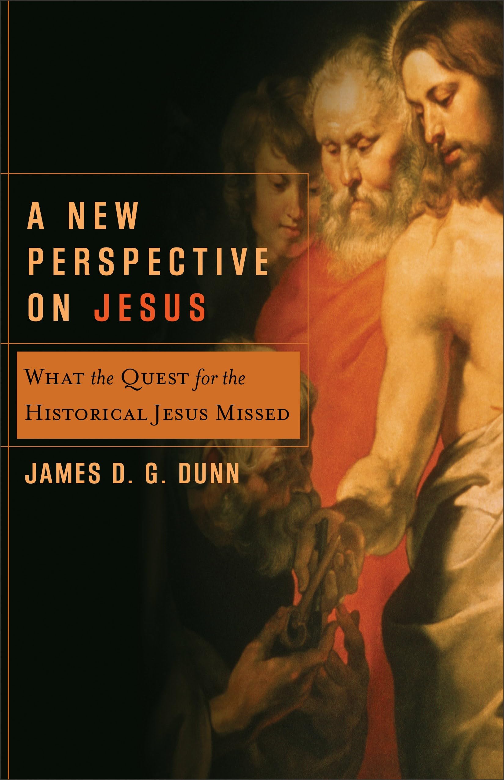 A New Perspective on Jesus: What the Quest for the Historical Jesus Missed (Acadia Studies in Bible and Theology) 9780801027109
