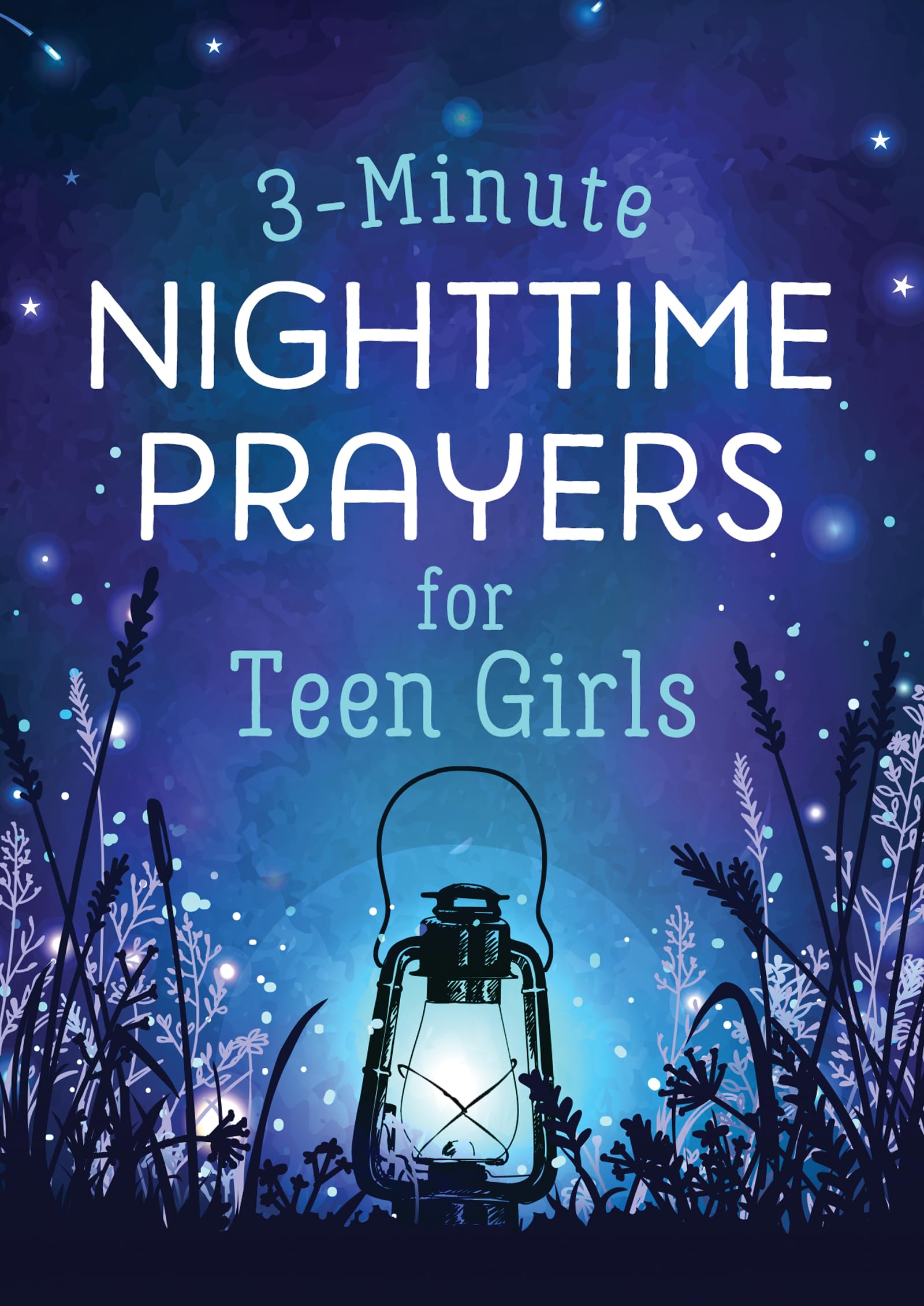3-minute Nighttime Prayers for Teen Girls (3-minute Devotions) 9781636096759