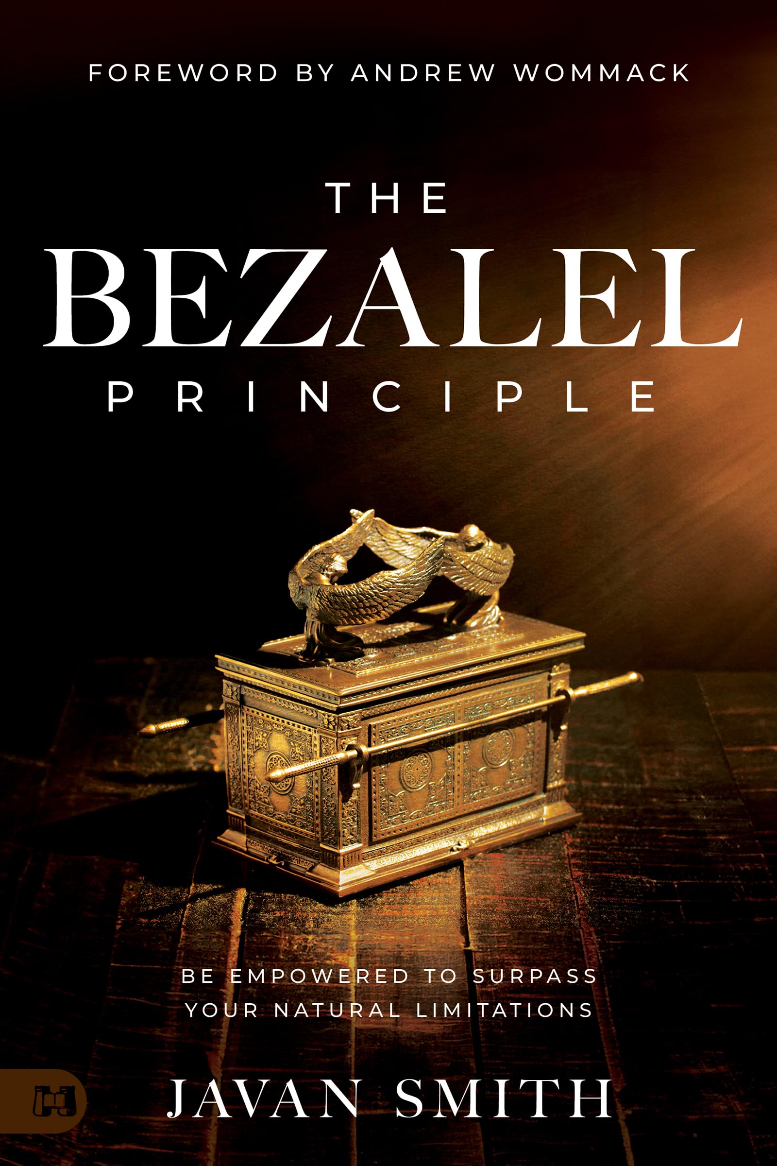 The Bezalel Principle: Be Empowered to Surpass Your Natural Limitations 9781667505527