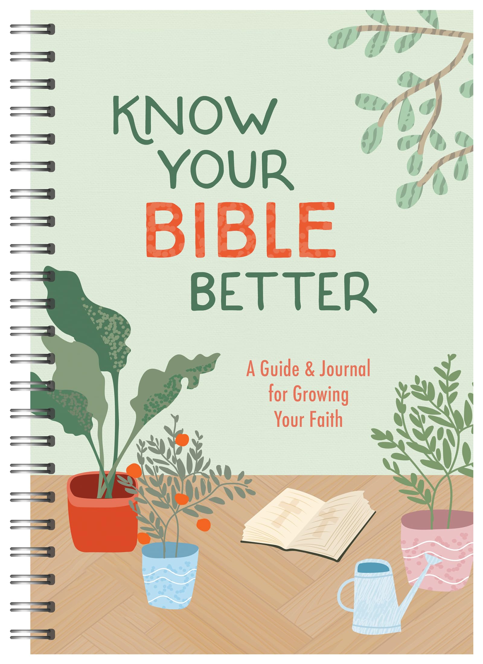 Know Your Bible Better: A Guide and Journal for Growing Your Faith 9798891510845