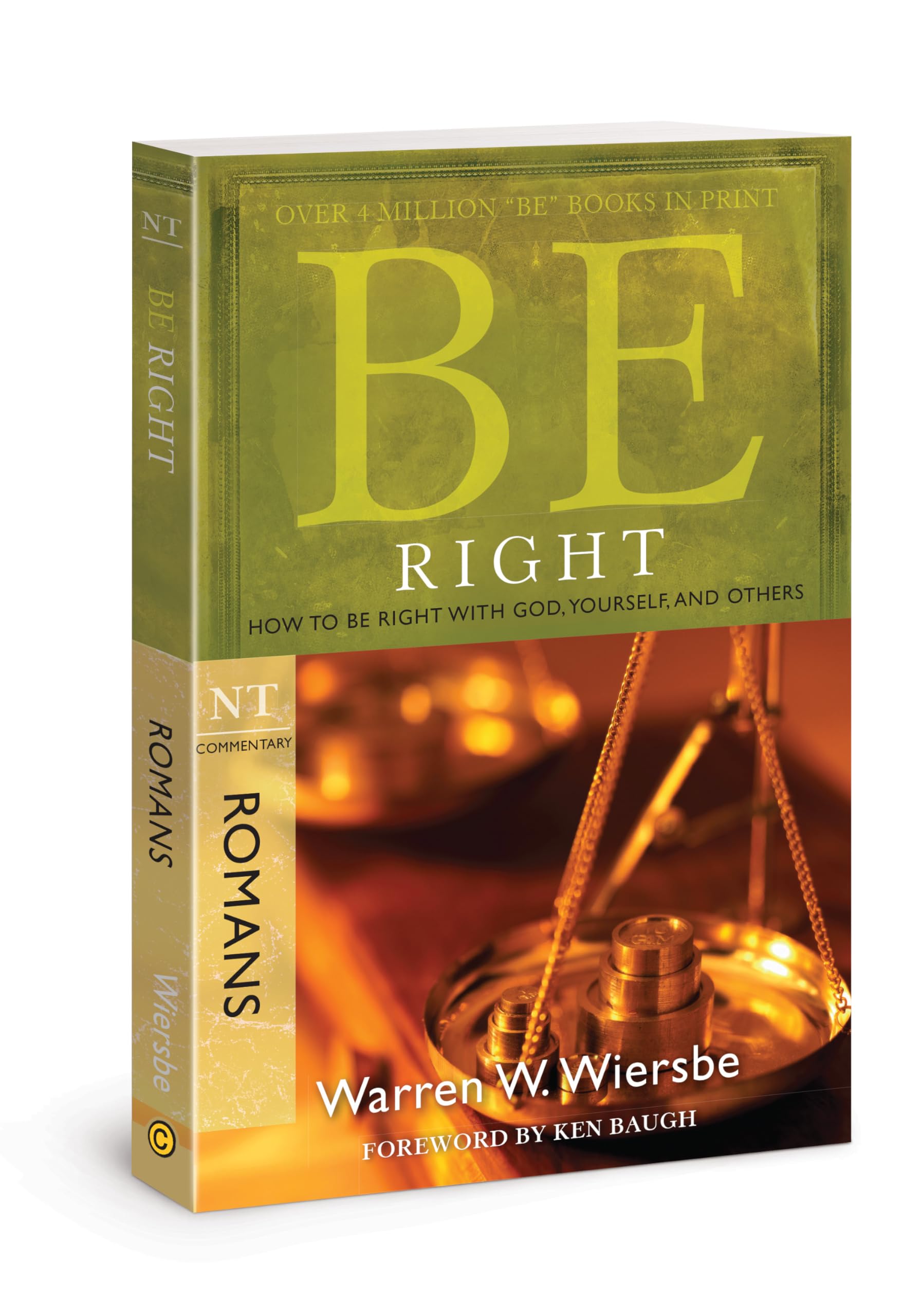 Be Right (Romans): How to Be Right with God, Yourself, and Others (The BE Series Commentary) 9781434768476