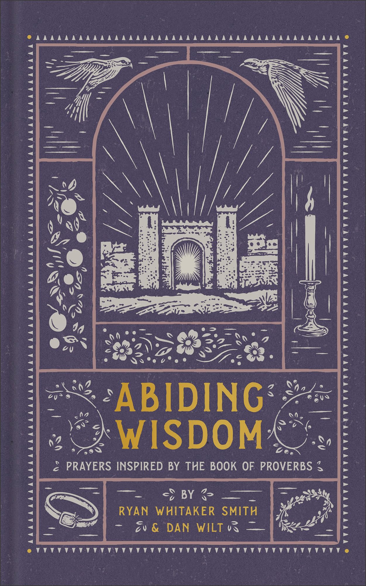 Abiding Wisdom: Prayers Inspired by the Book of Proverbs 9781587436239
