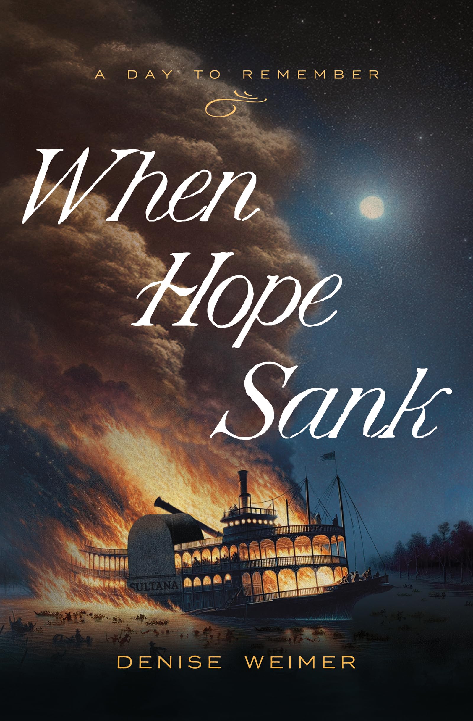 When Hope Sank: April 27, 1865 (Day to Remember, 3)