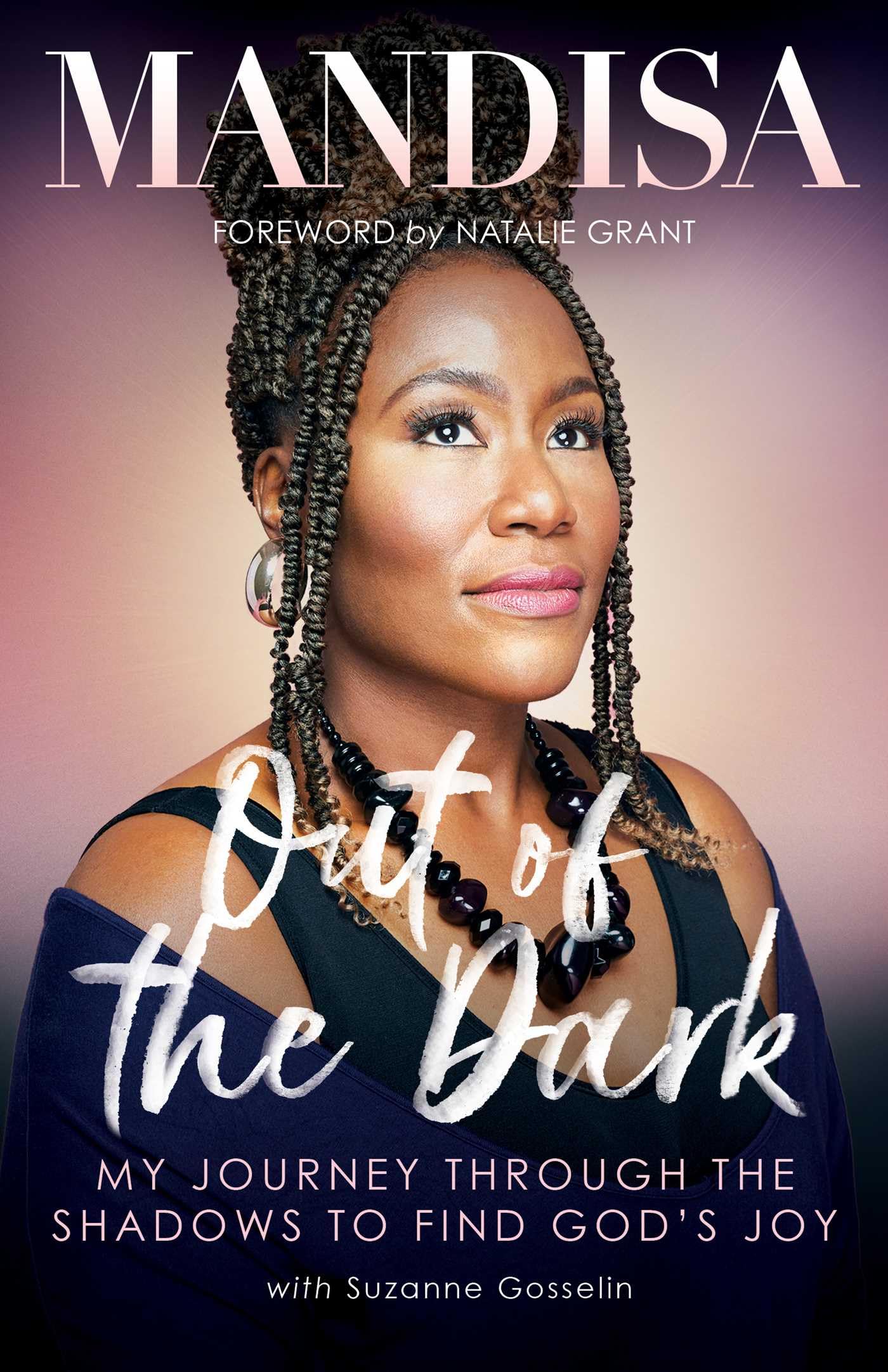 Out of the Dark: My Journey Through the Shadows to Find God's Joy 9781954201002