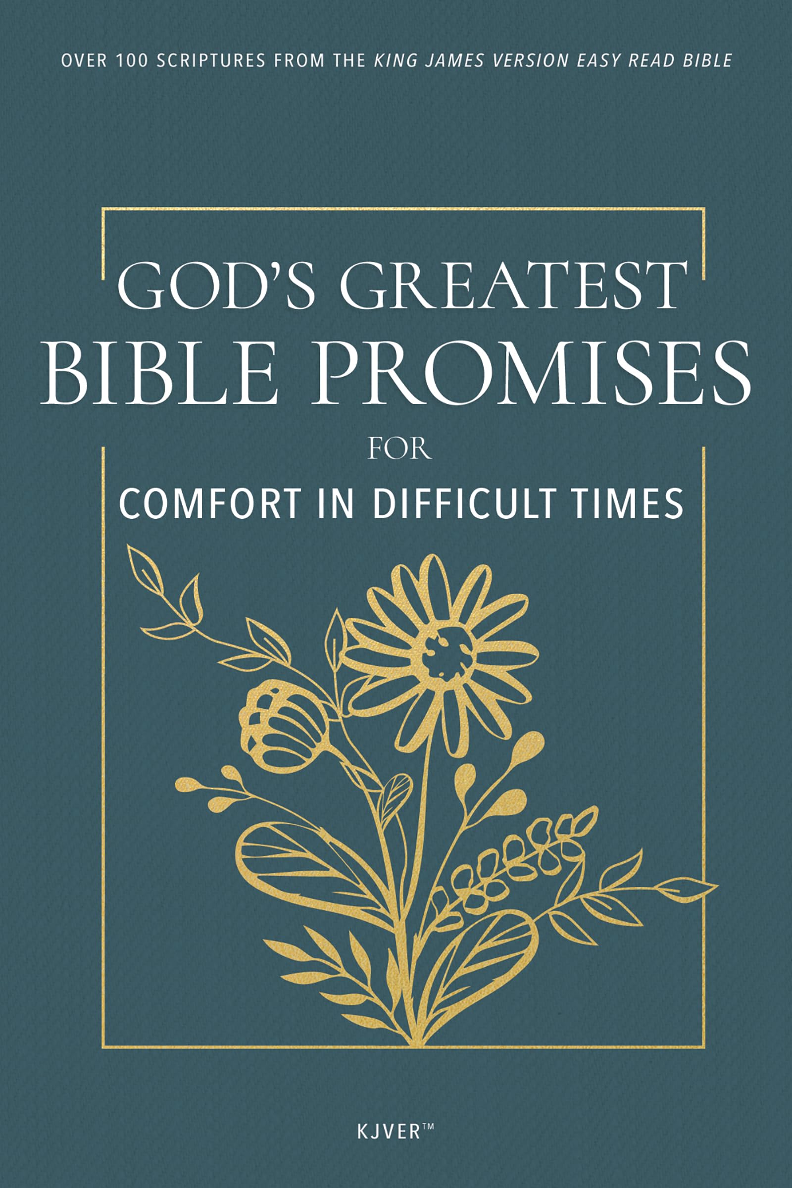 God’s Greatest Bible Promises for Comfort in Difficult Times