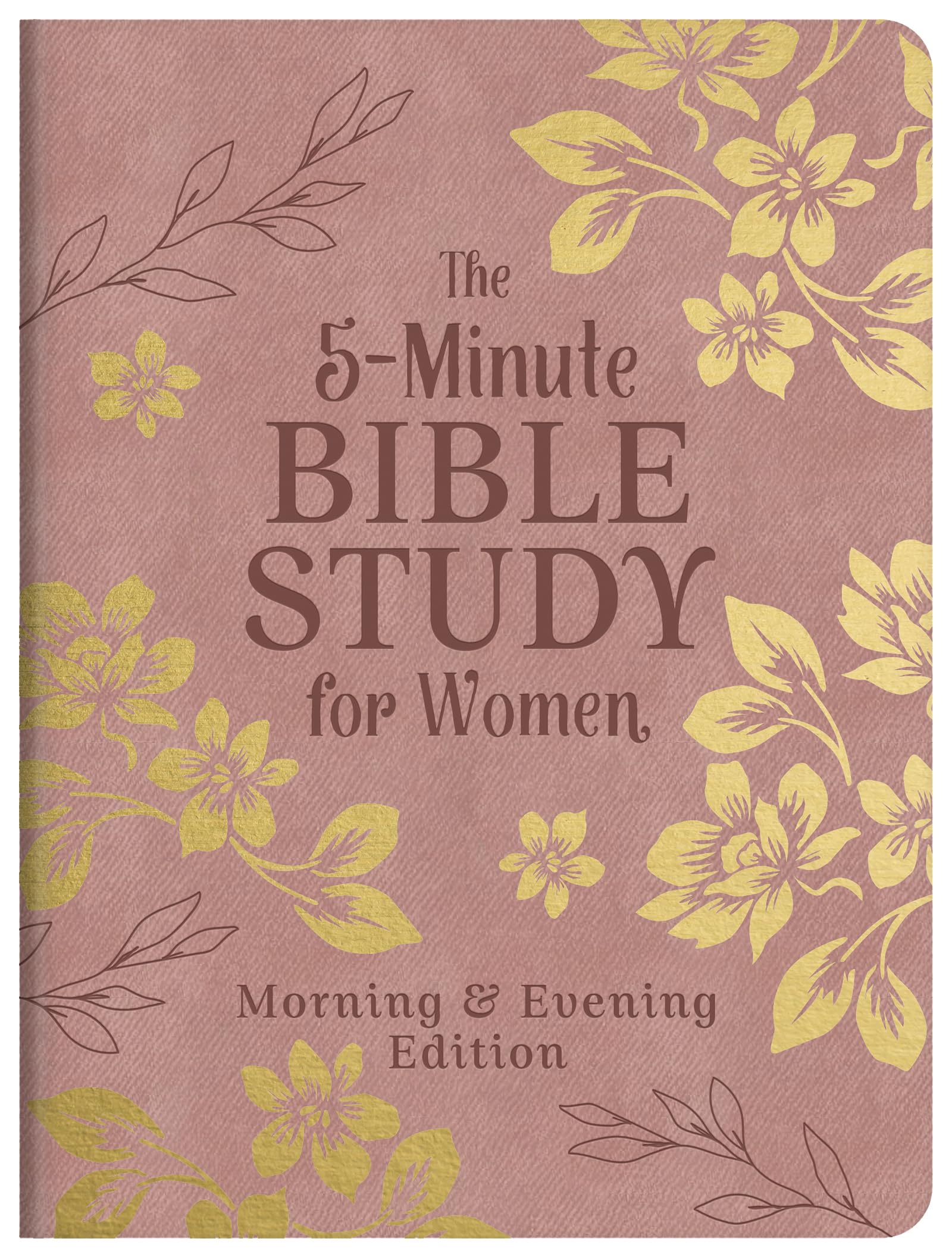 The 5-Minute Bible Study for Women: Morning and Evening Edition 9798891512474