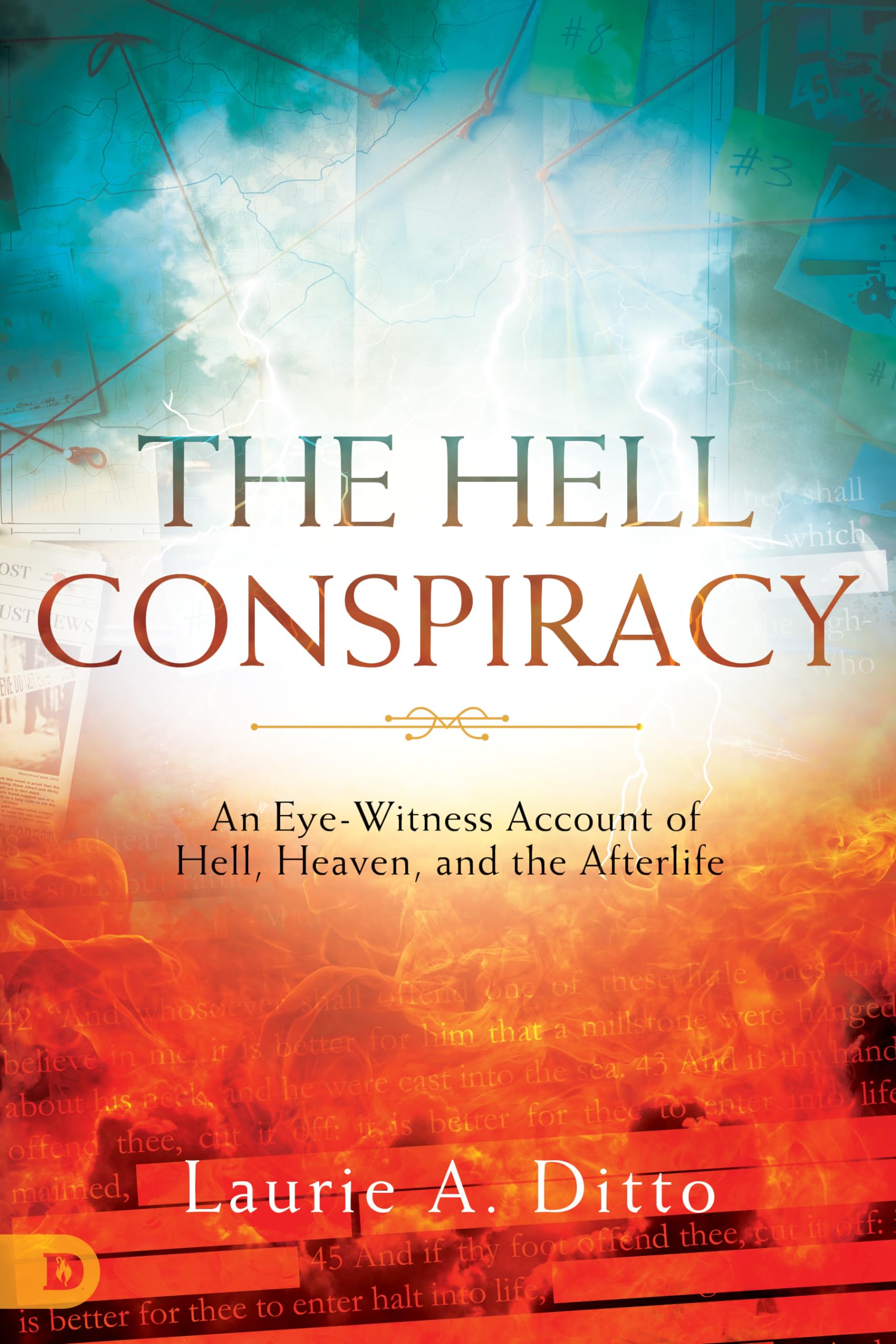 The Hell Conspiracy: An Eye-witness Account of Hell, Heaven, and the Afterlife 9780768446432