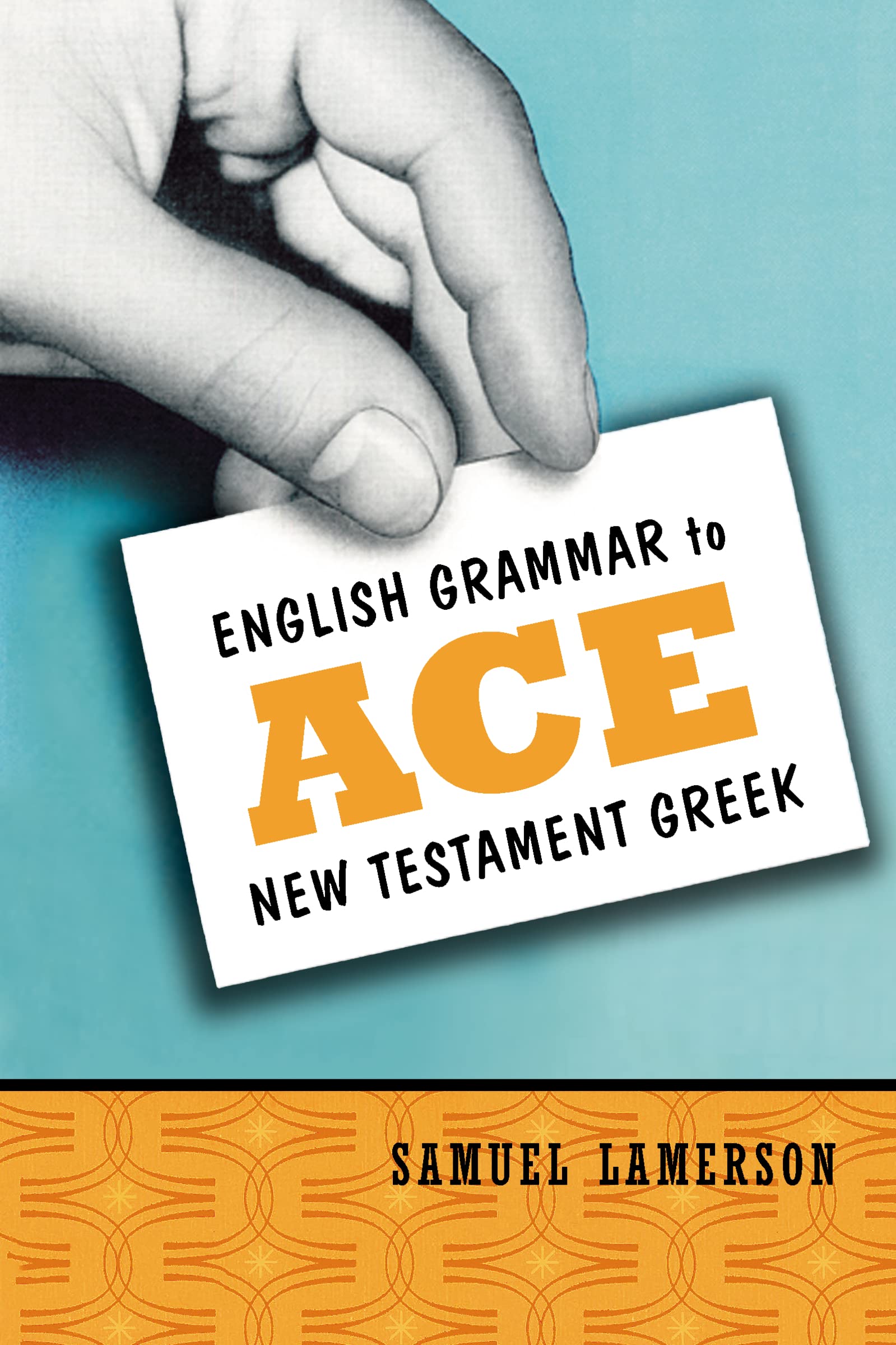 English Grammar to Ace New Testament Greek 9780310255345