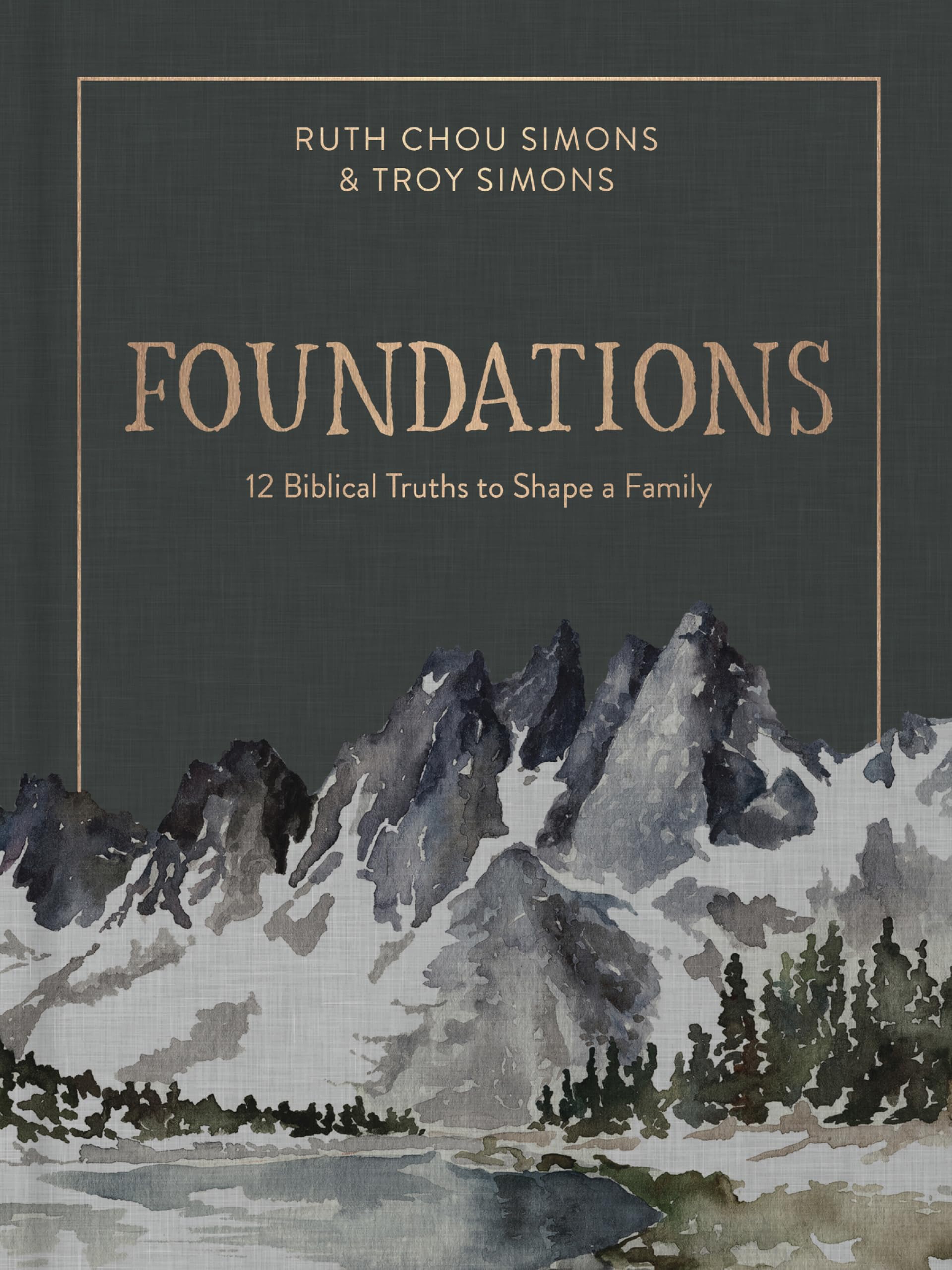 Foundations: 12 Biblical Truths to Shape a Family 9780736969109