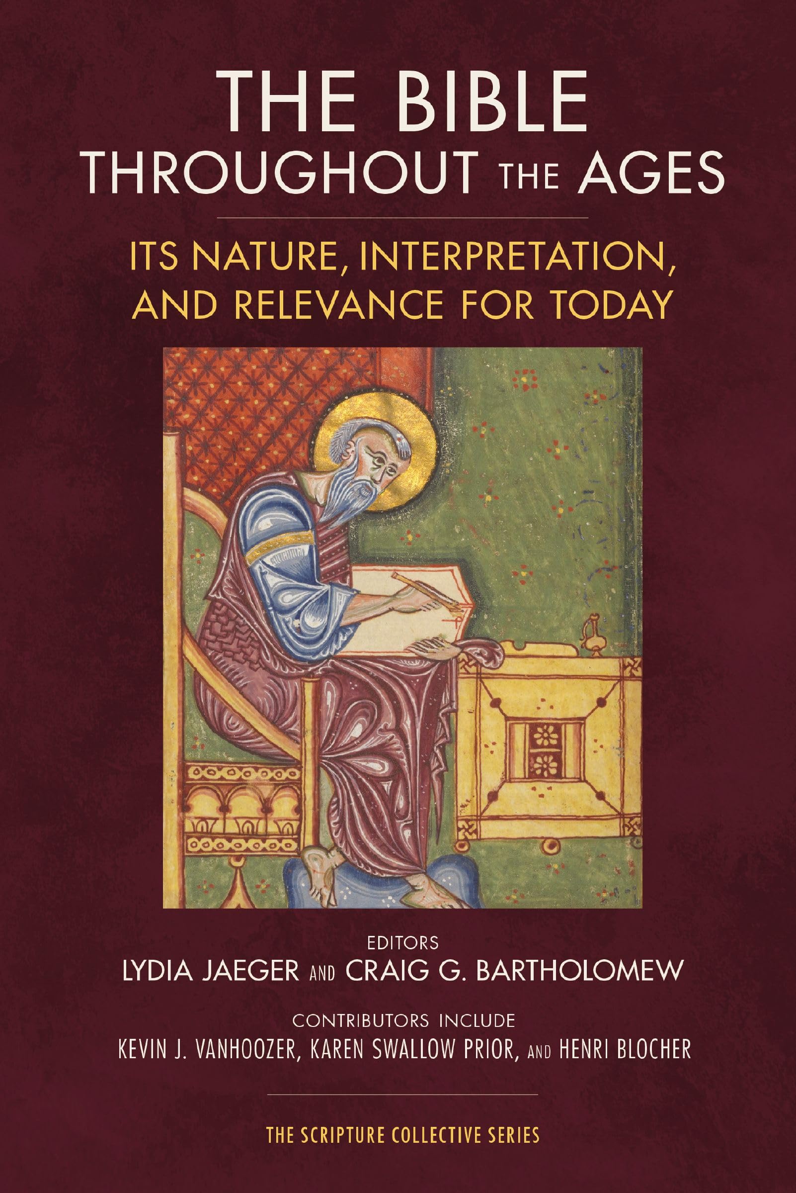 The Bible throughout the Ages: Its Nature, Interpretation, and Relevance for Today (The Scripture Collective Series) 9780310139232