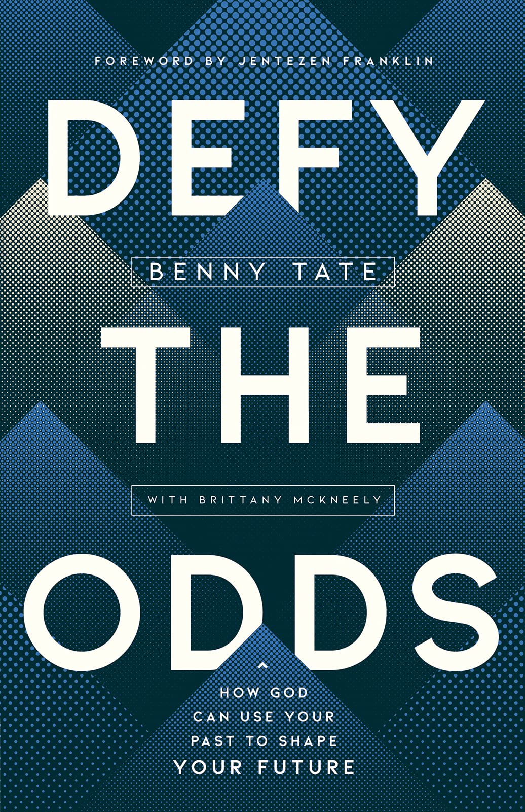 Defy the Odds: How God Can Use Your Past to Shape Your Future 9780736985093