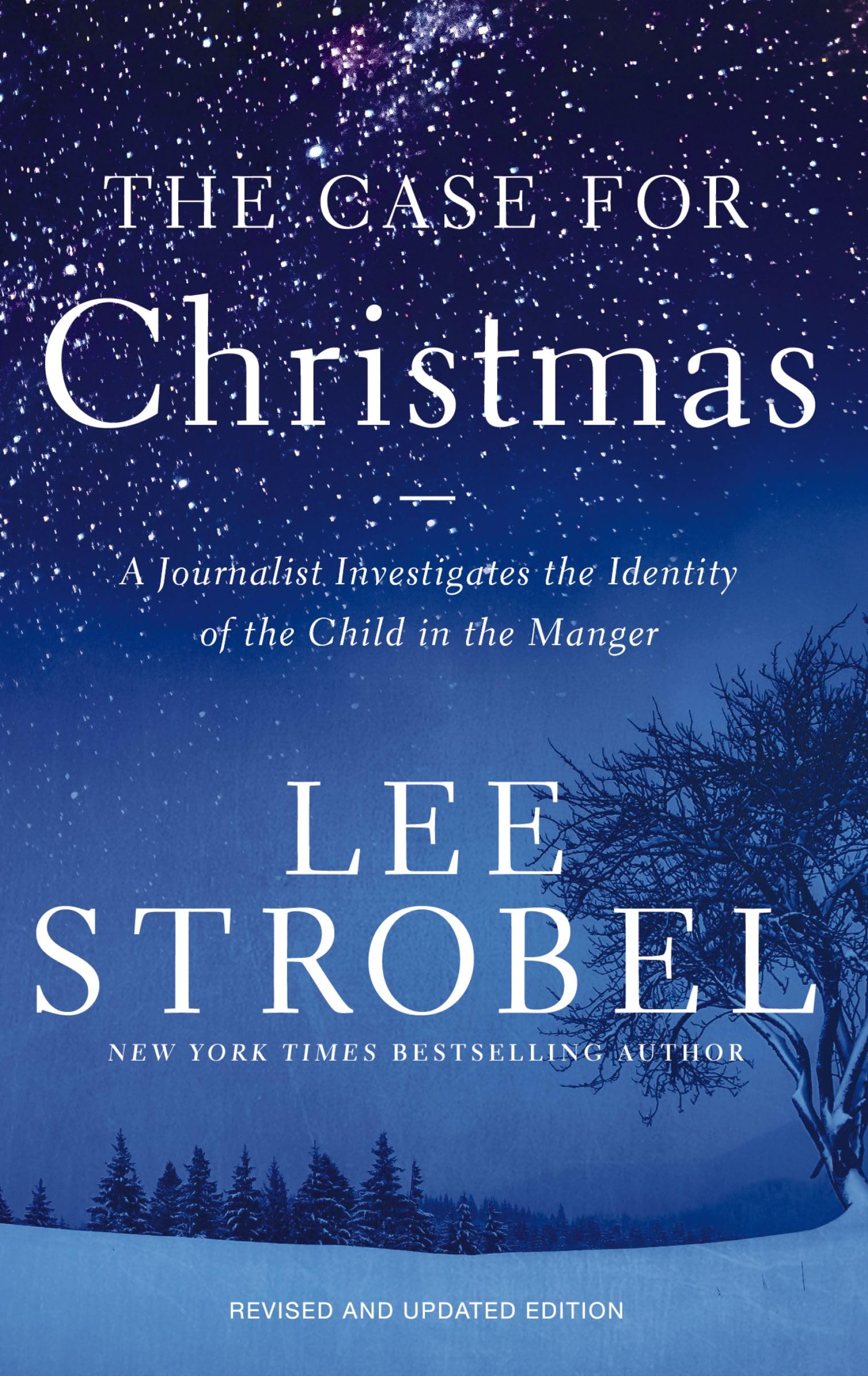 The Case for Christmas: A Journalist Investigates the Identity of the Child in the Manger 9780310371038