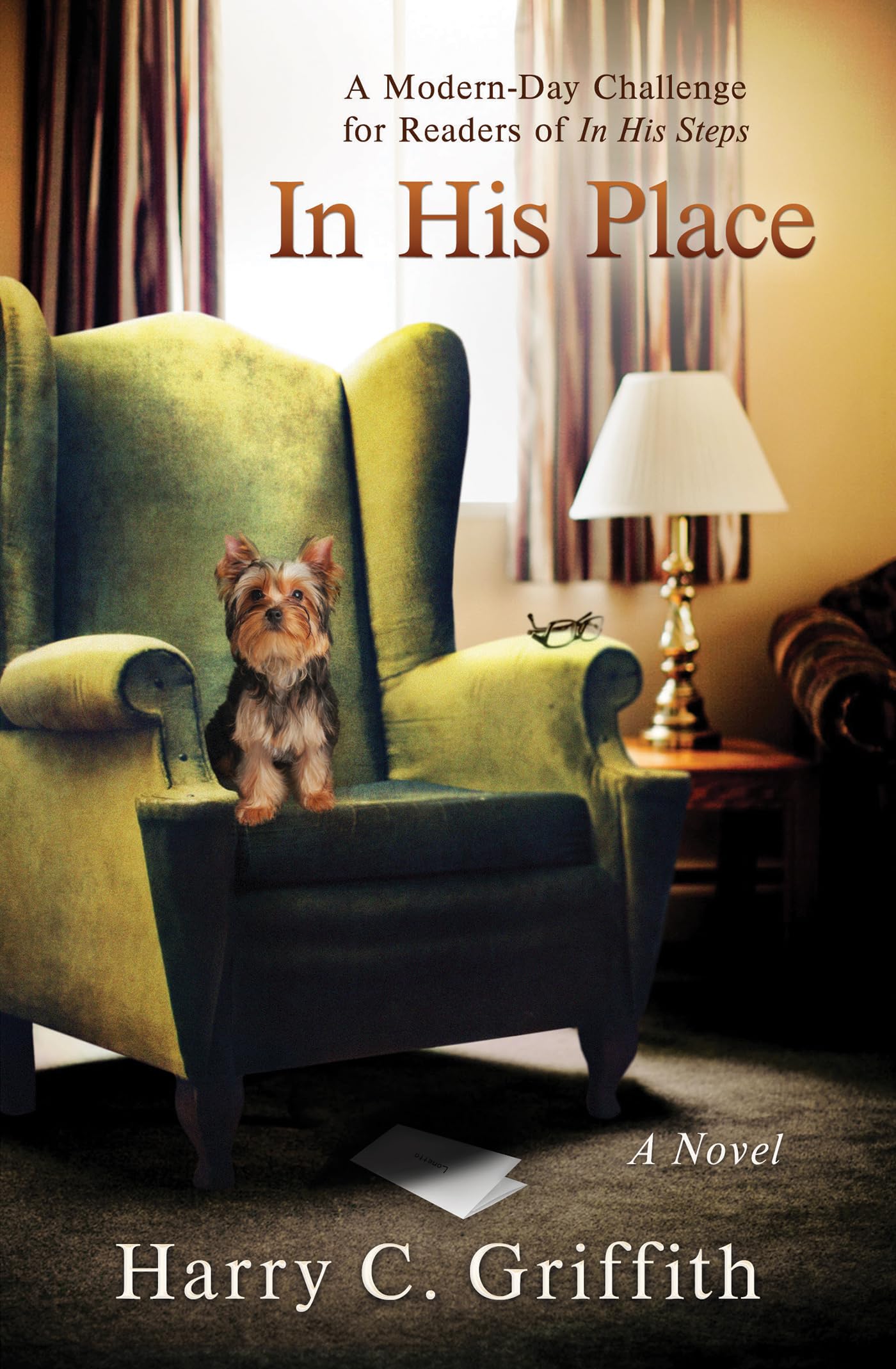 In His Place: A Modern-Day Challenge in the Tradition of Charles Sheldon's Classic In His Steps 9781634097666