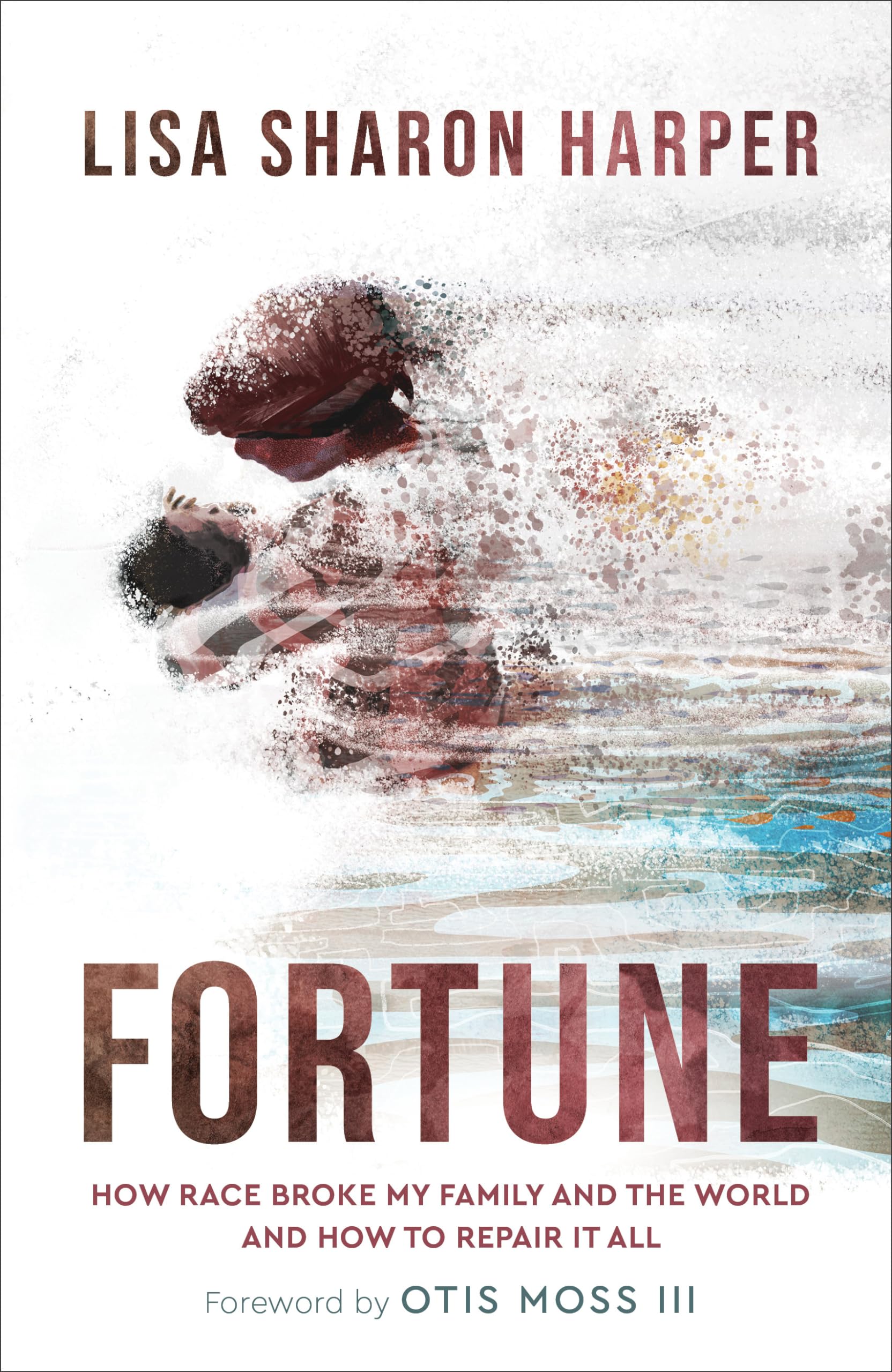 Fortune: How Race Broke My Family and the World--and How to Repair It All 9781587435270