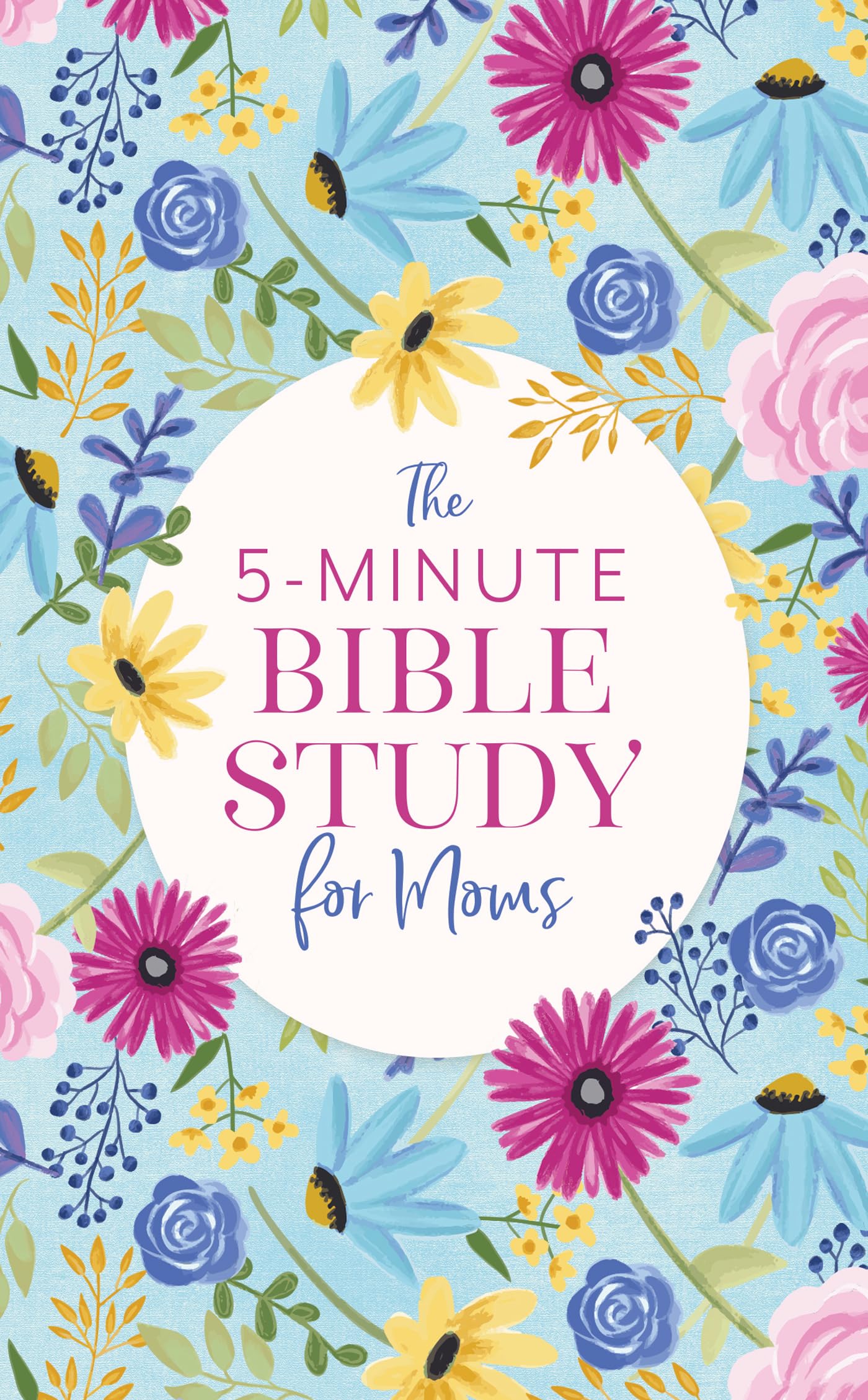 The 5-Minute Bible Study for Moms 9781636095035