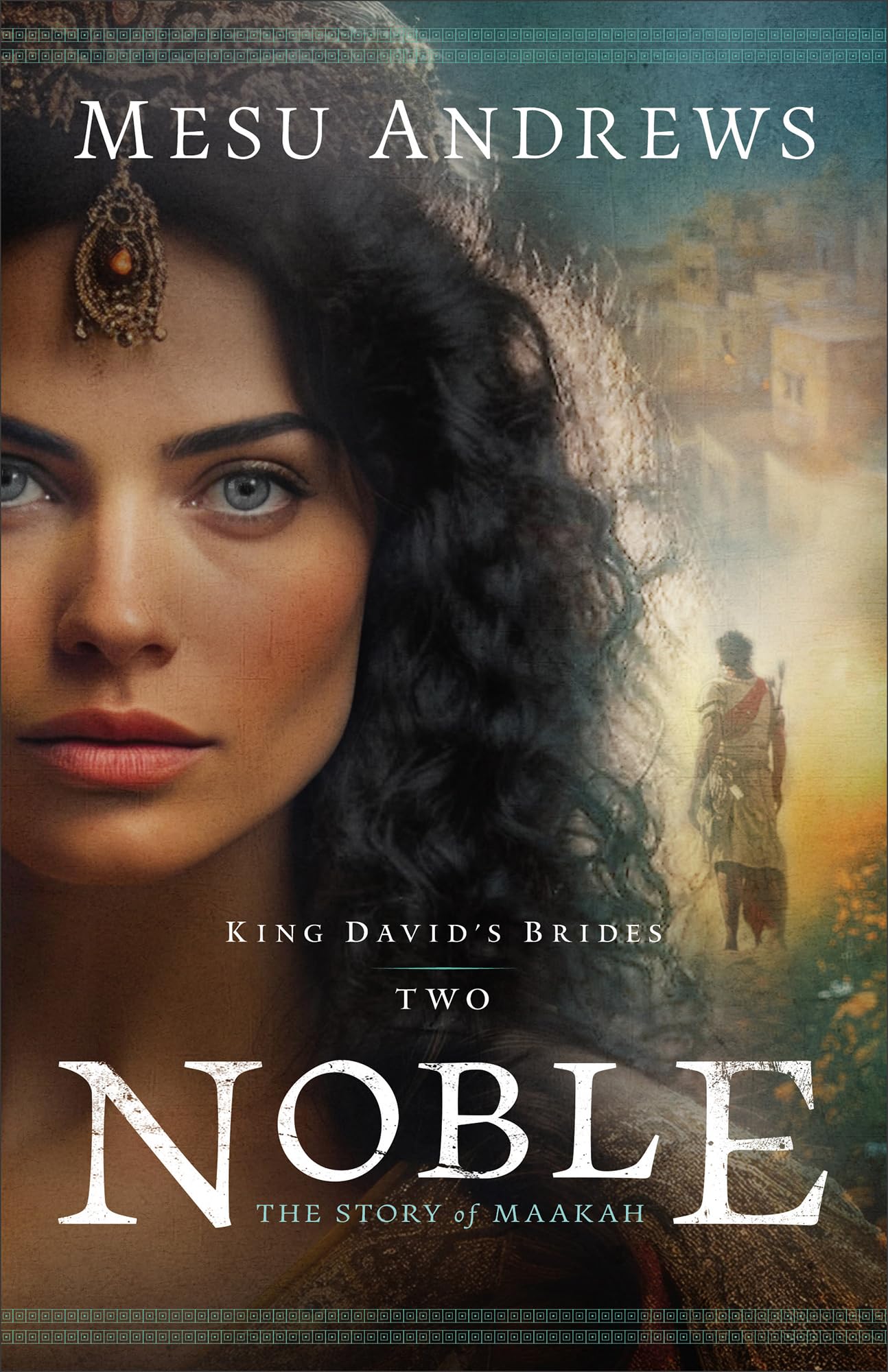 Noble (King David's Brides), Book 2 of 2 9780764242625