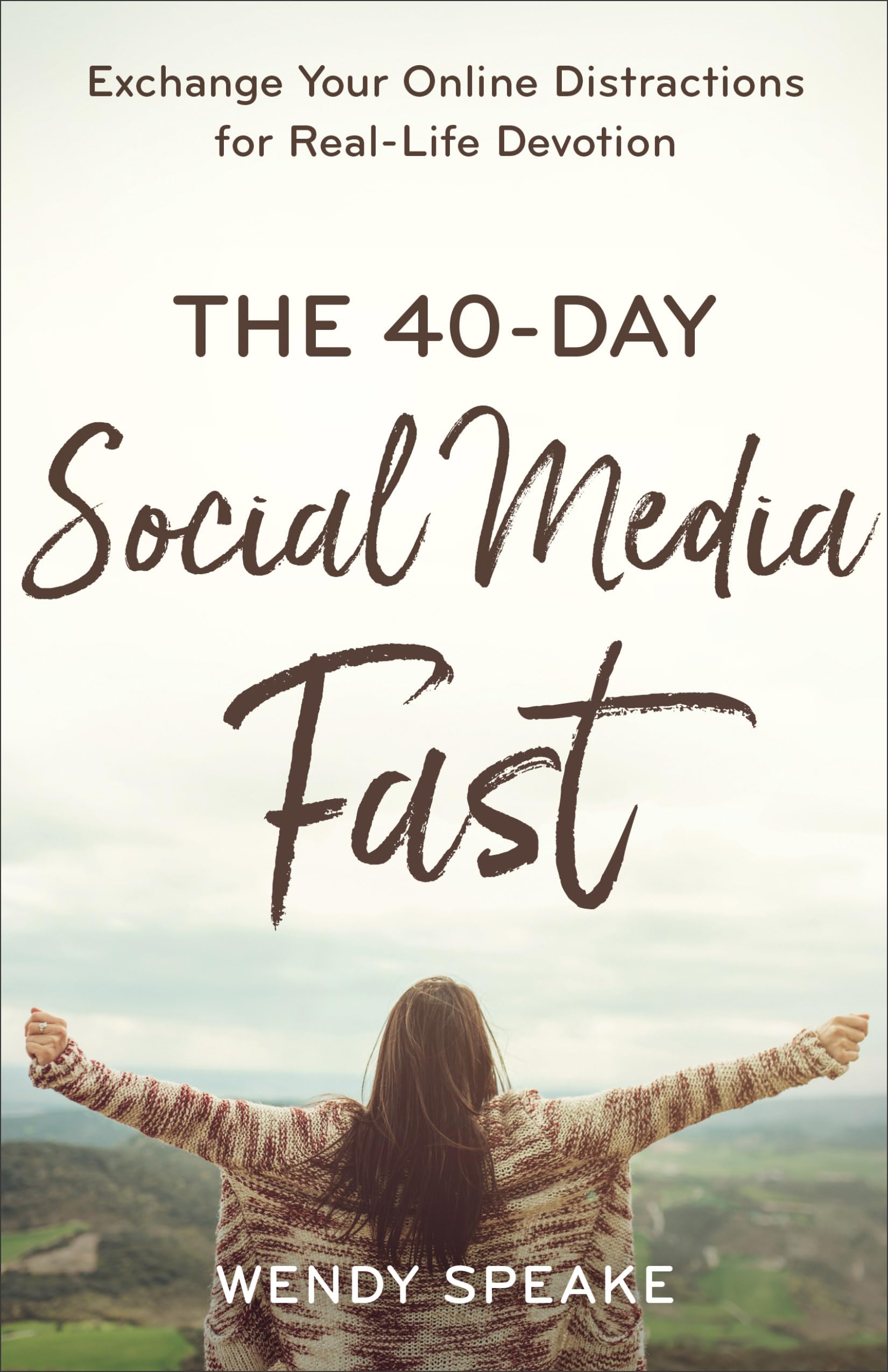 40-Day Social Media Fast 9780801094583