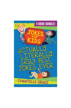 Jokes for Kids - Bundle 1: Actually, Literally, Srsly, Best Jokes Ever (Jokes for Kids, 1) 9781424566532