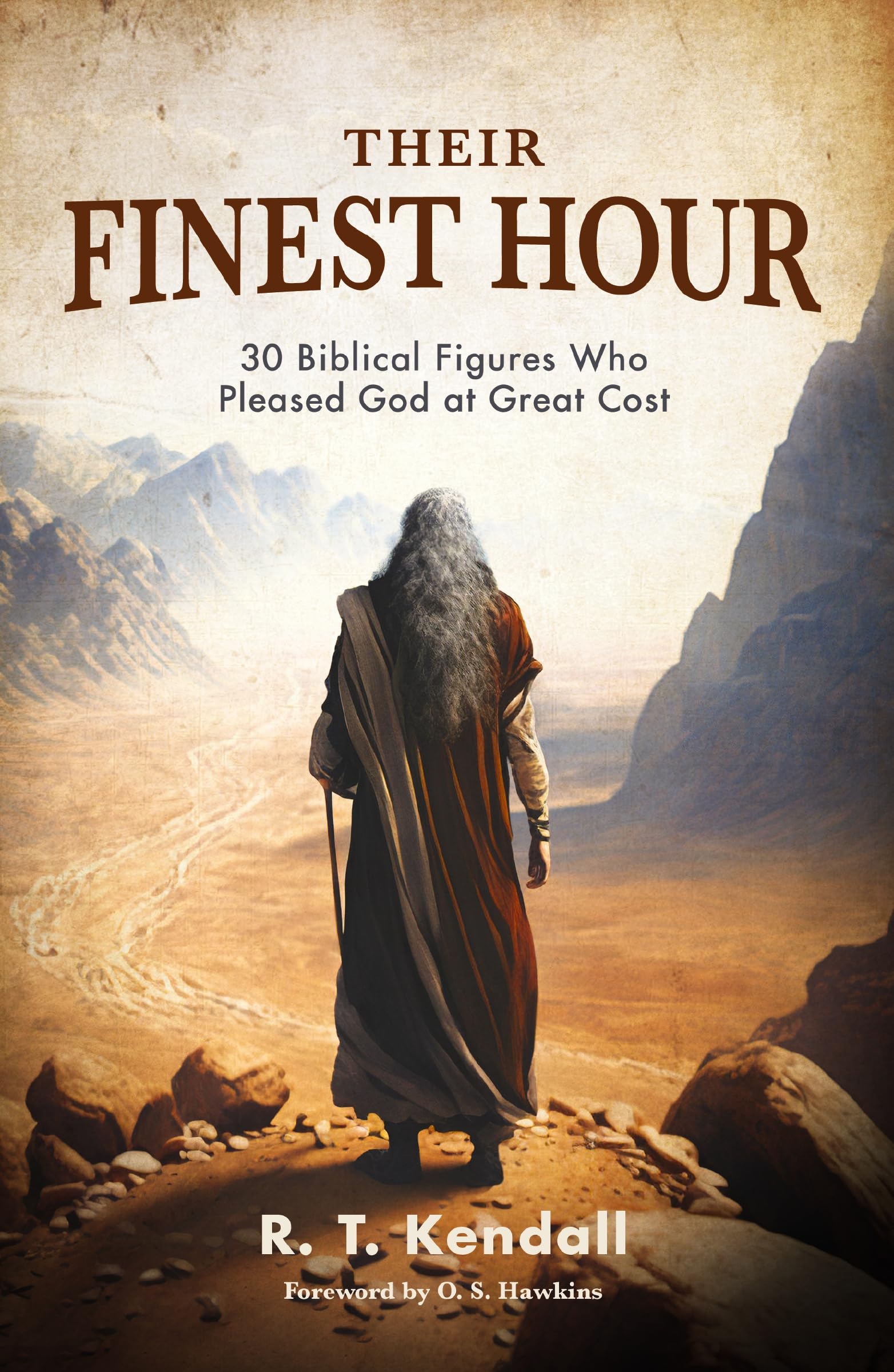 Their Finest Hour: 30 Biblical Figures Who Pleased God at Great Cost 9780310159971