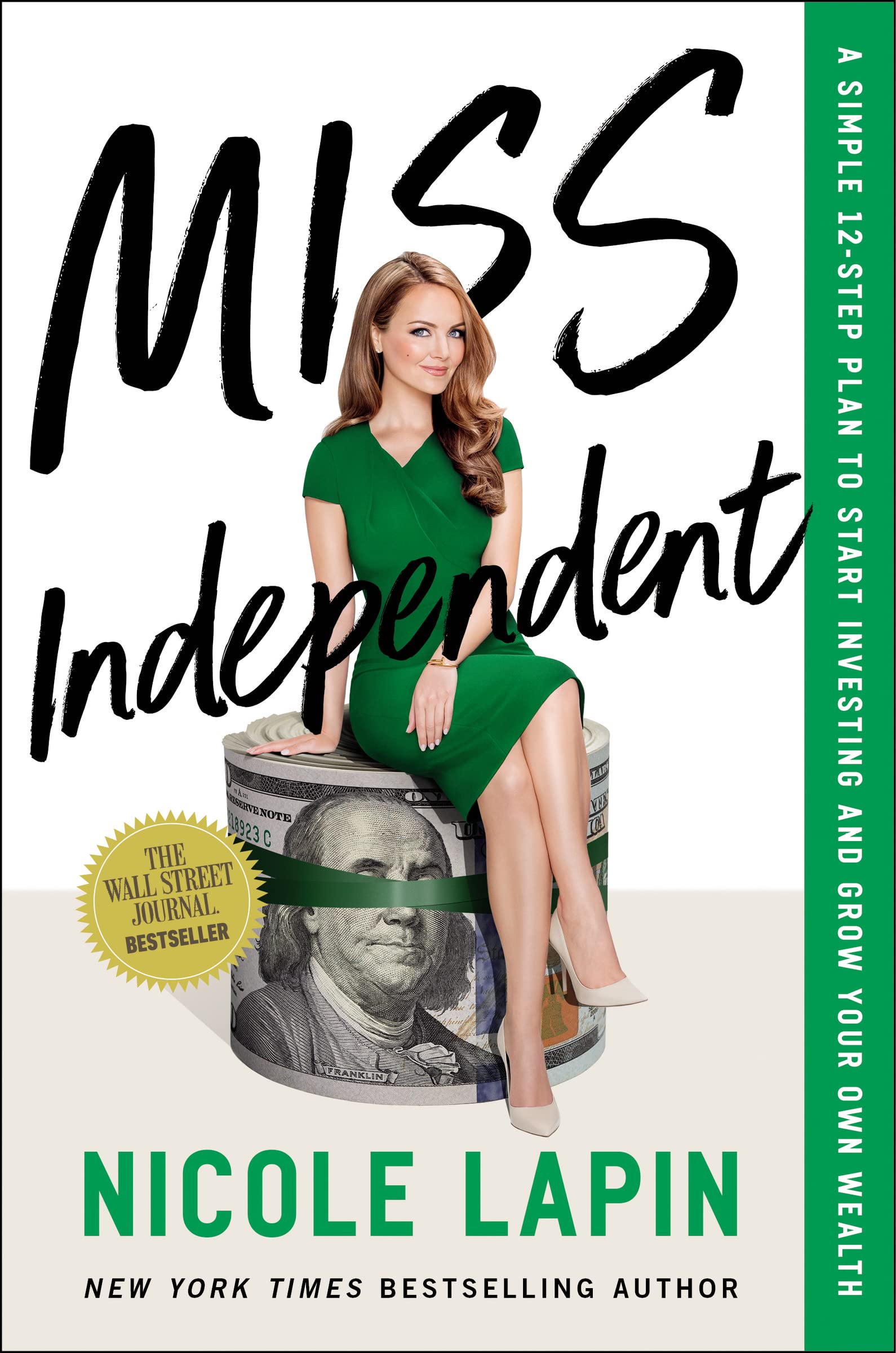 Miss Independent: A Simple 12-Step Plan to Start Investing and Grow Your Own Wealth 9781400226320
