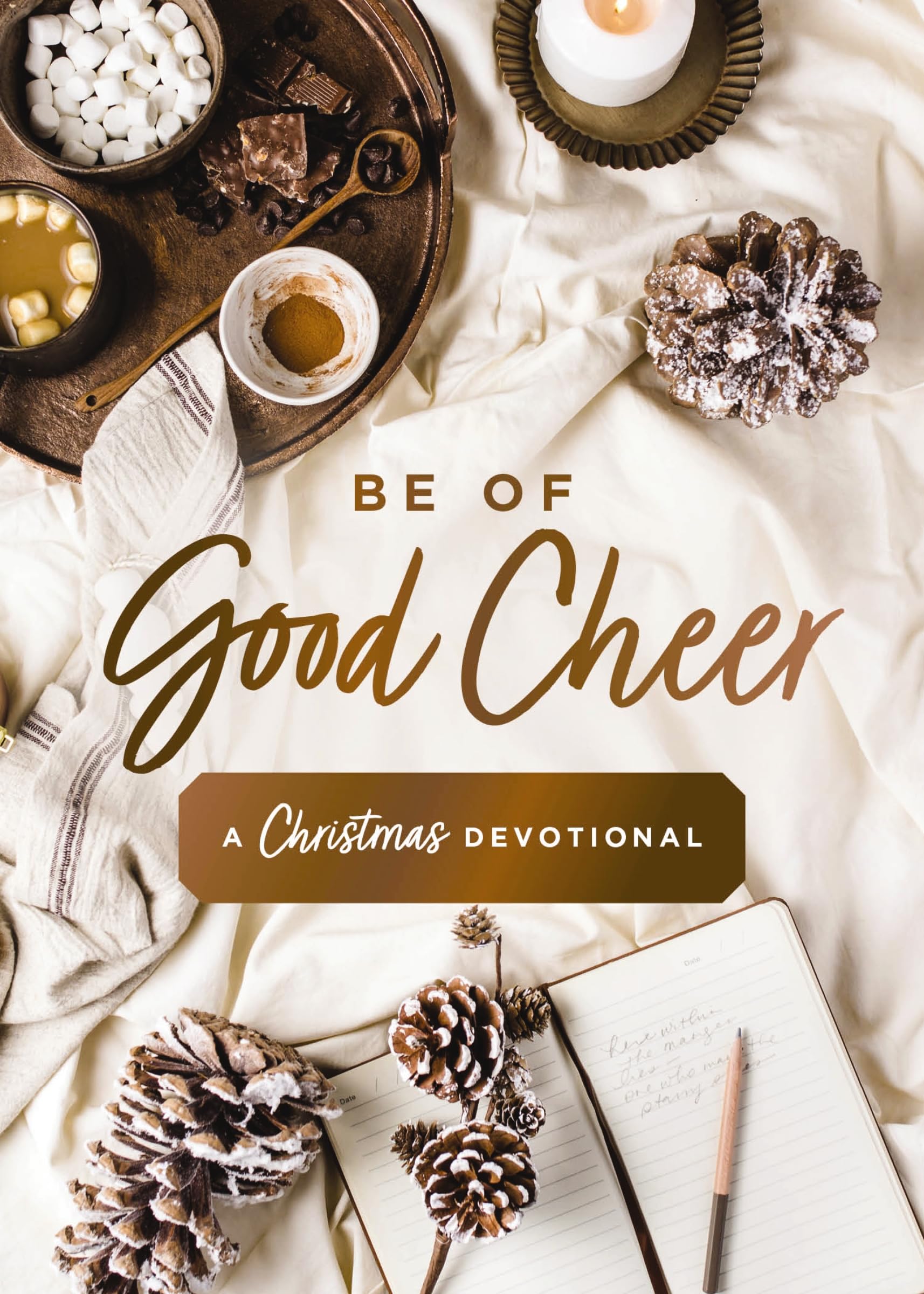 Be of Good Cheer: A Christmas Devotional 9780310463191