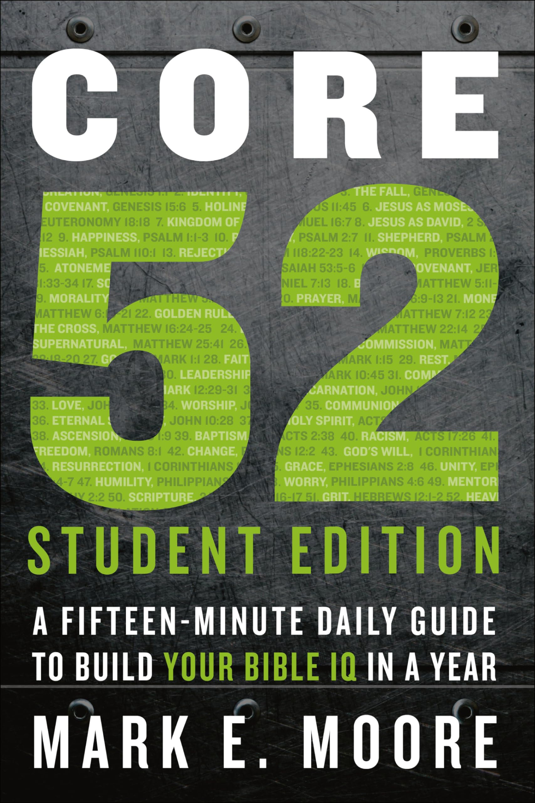 Core 52 Student Edition: A Fifteen-Minute Daily Guide to Build Your Bible IQ in a Year 9780593193556