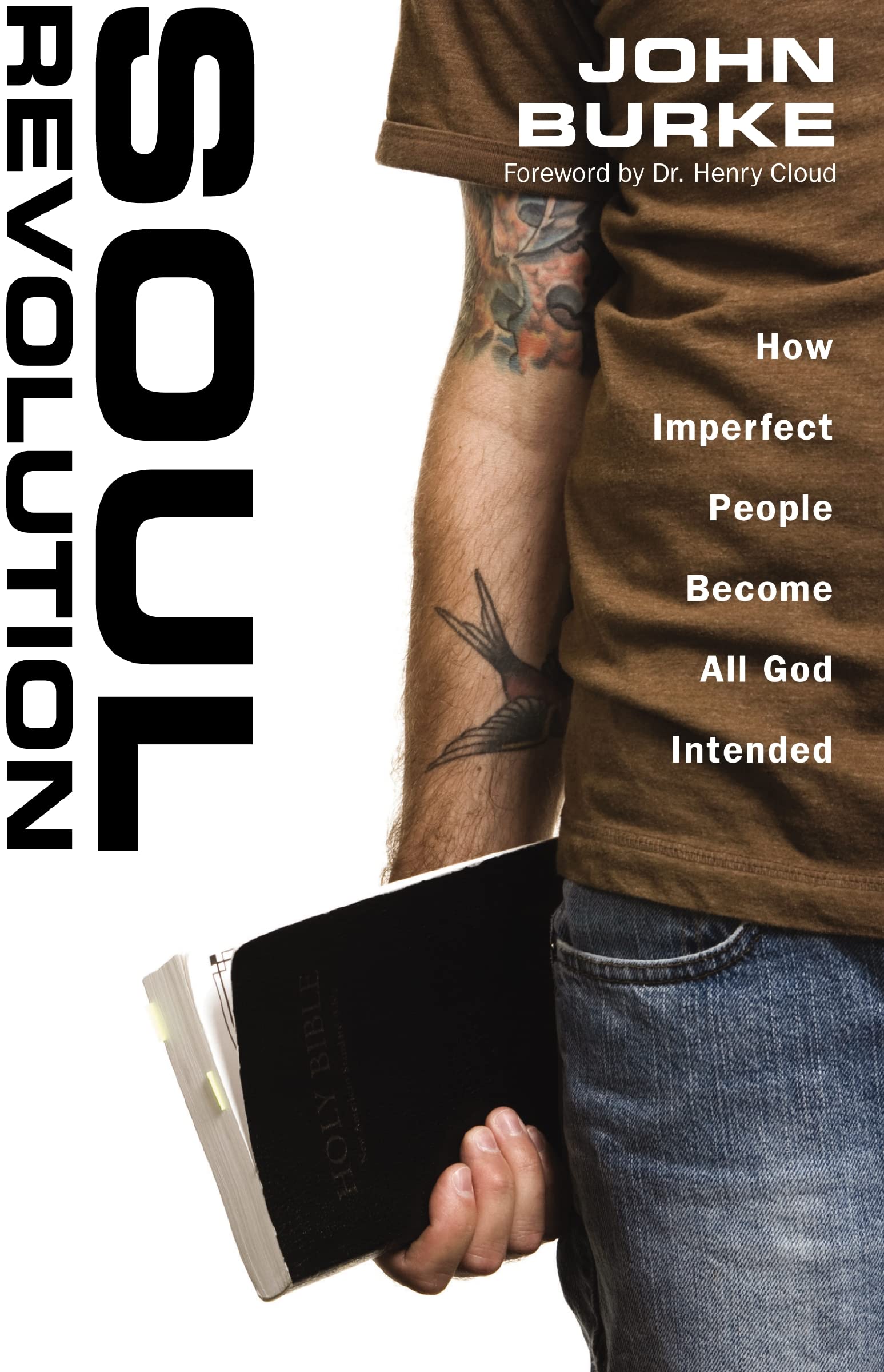 Soul Revolution: How Imperfect People Become All God Intended 9780310276463