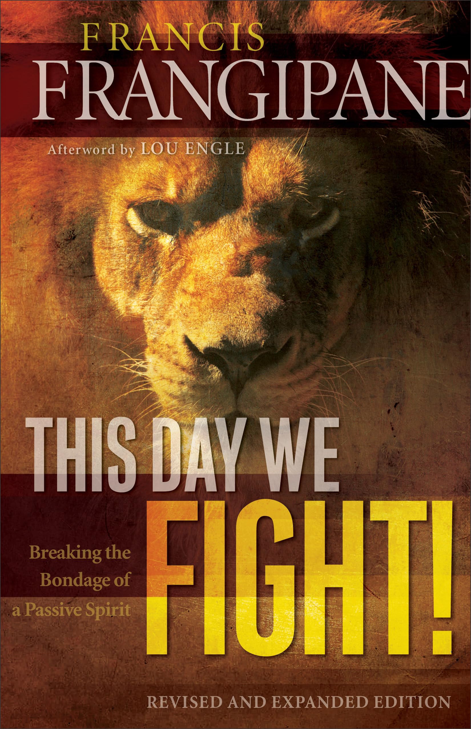 This Day We Fight: Breaking the Bondage of a Passive Spirit 9780800794910