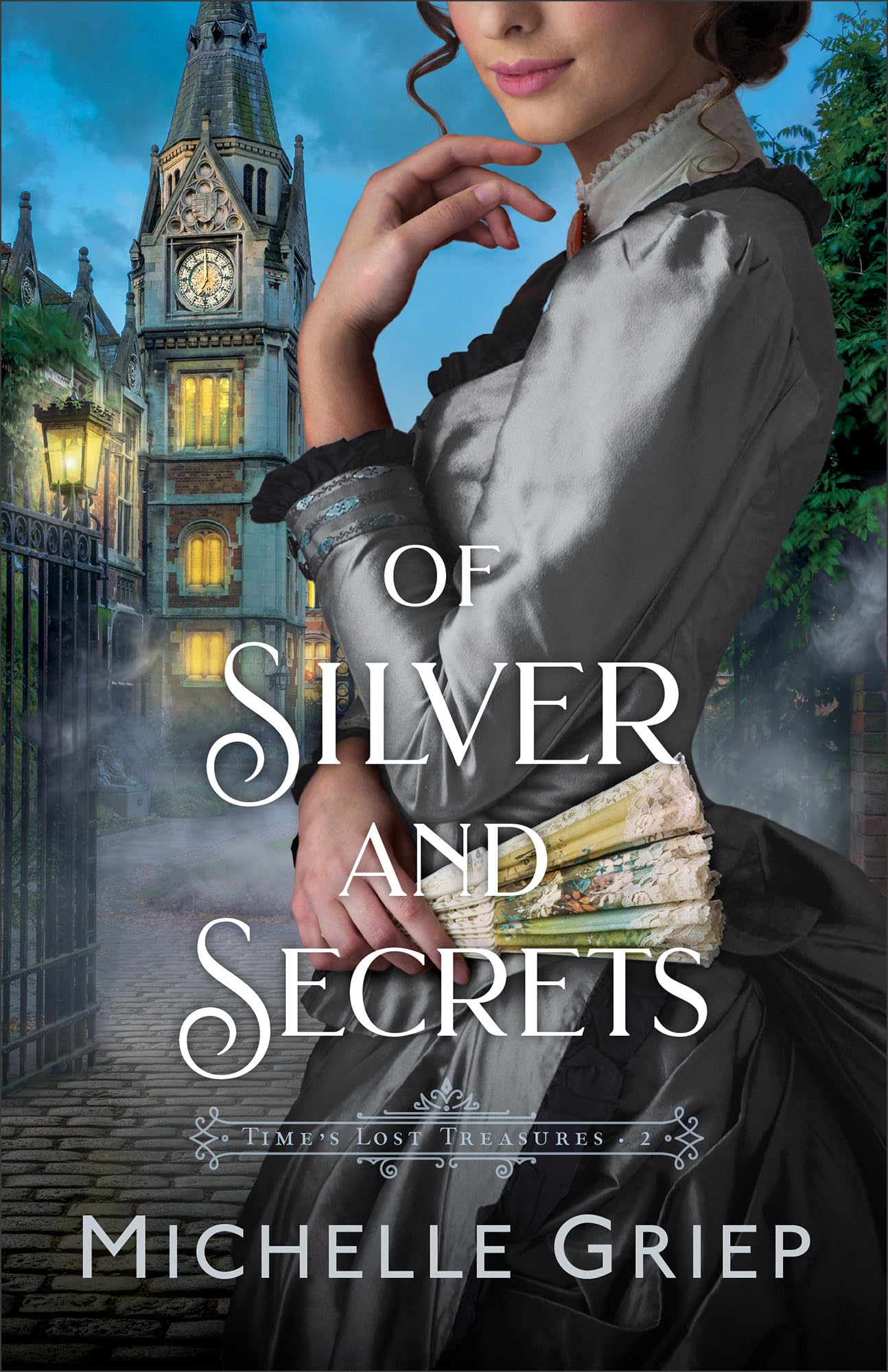 Of Silver and Secrets (Time's Lost Treasures), Book 2 of 2 9780764242571