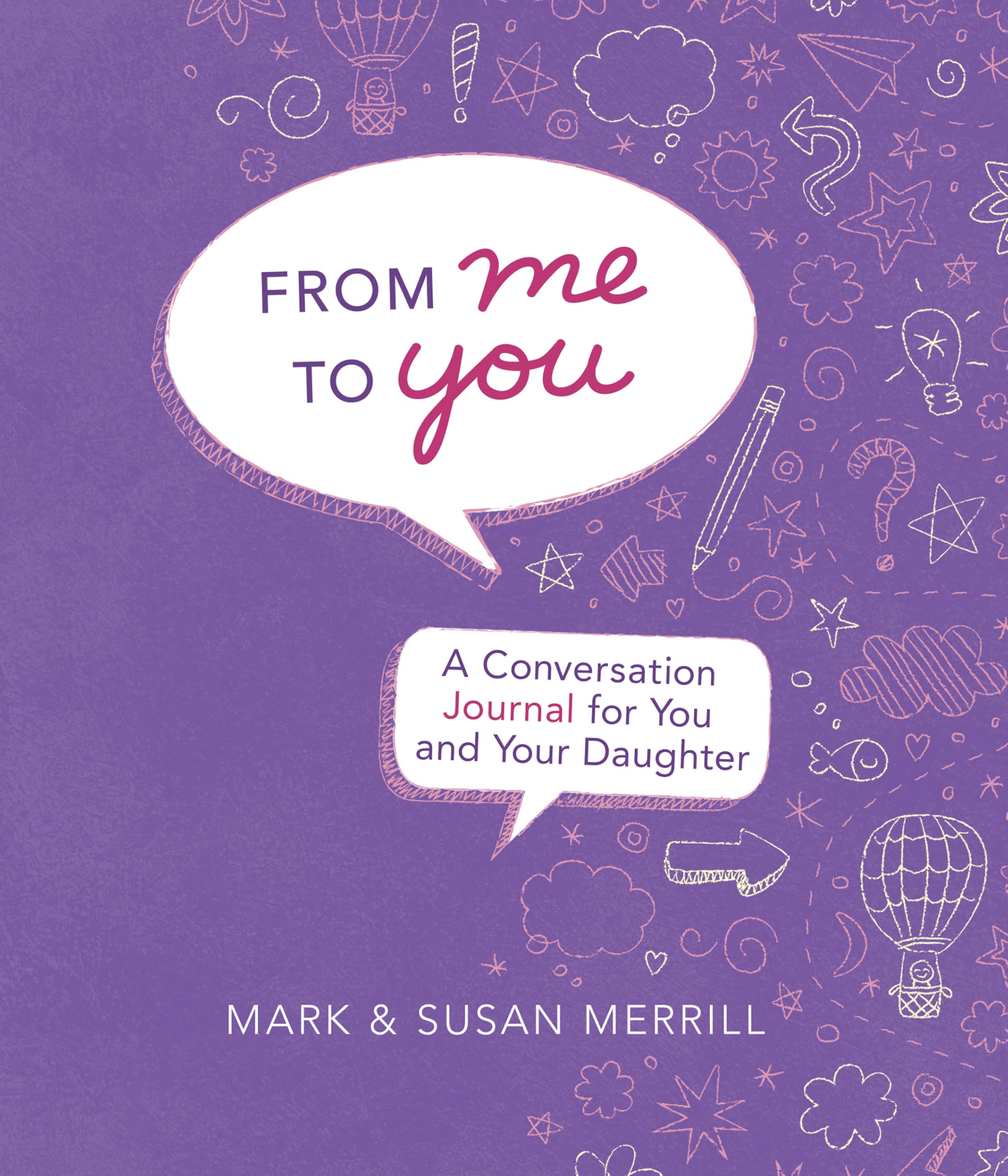 From Me to You (Daughter): A Conversation Journal for You and Your Daughter 9780736975728