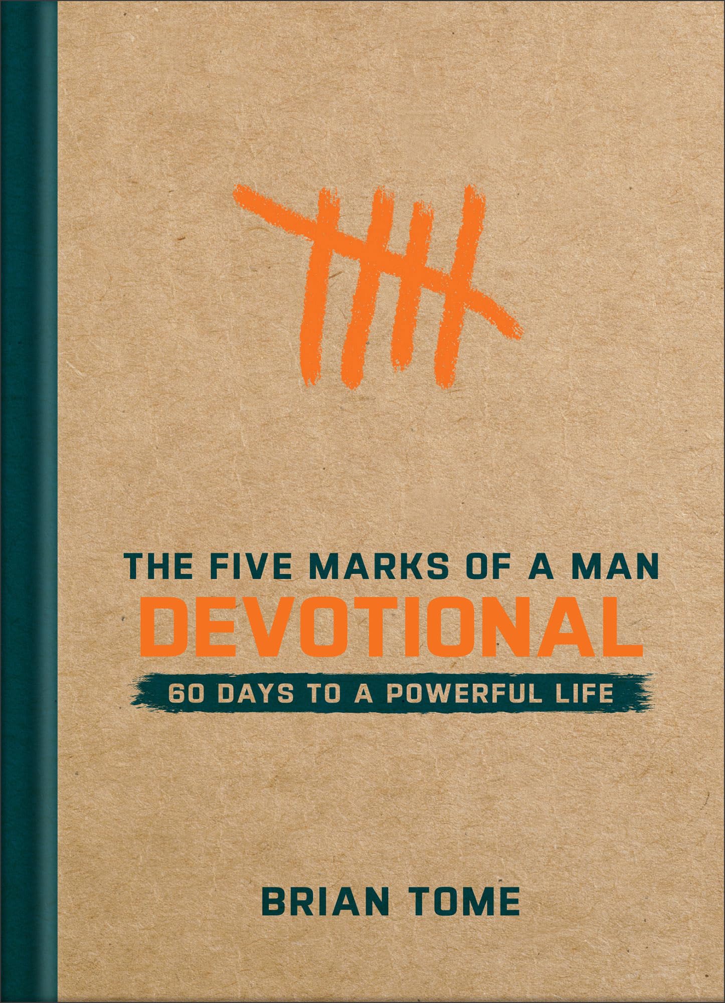 The Five Marks of a Man Devotional: 60 Days to a Powerful Life 9781540903143
