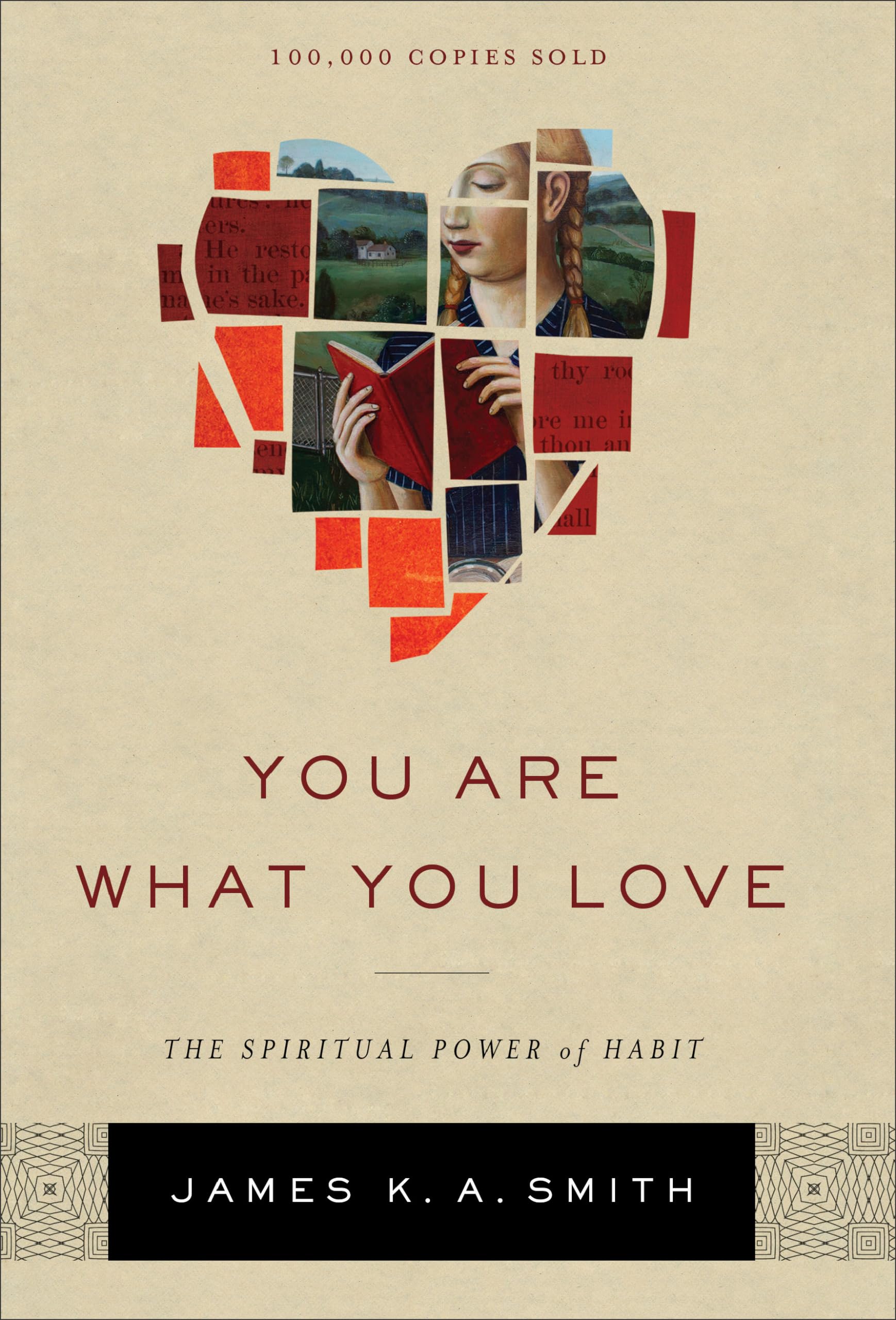 You Are What You Love: The Spiritual Power of Habit 9781587433801