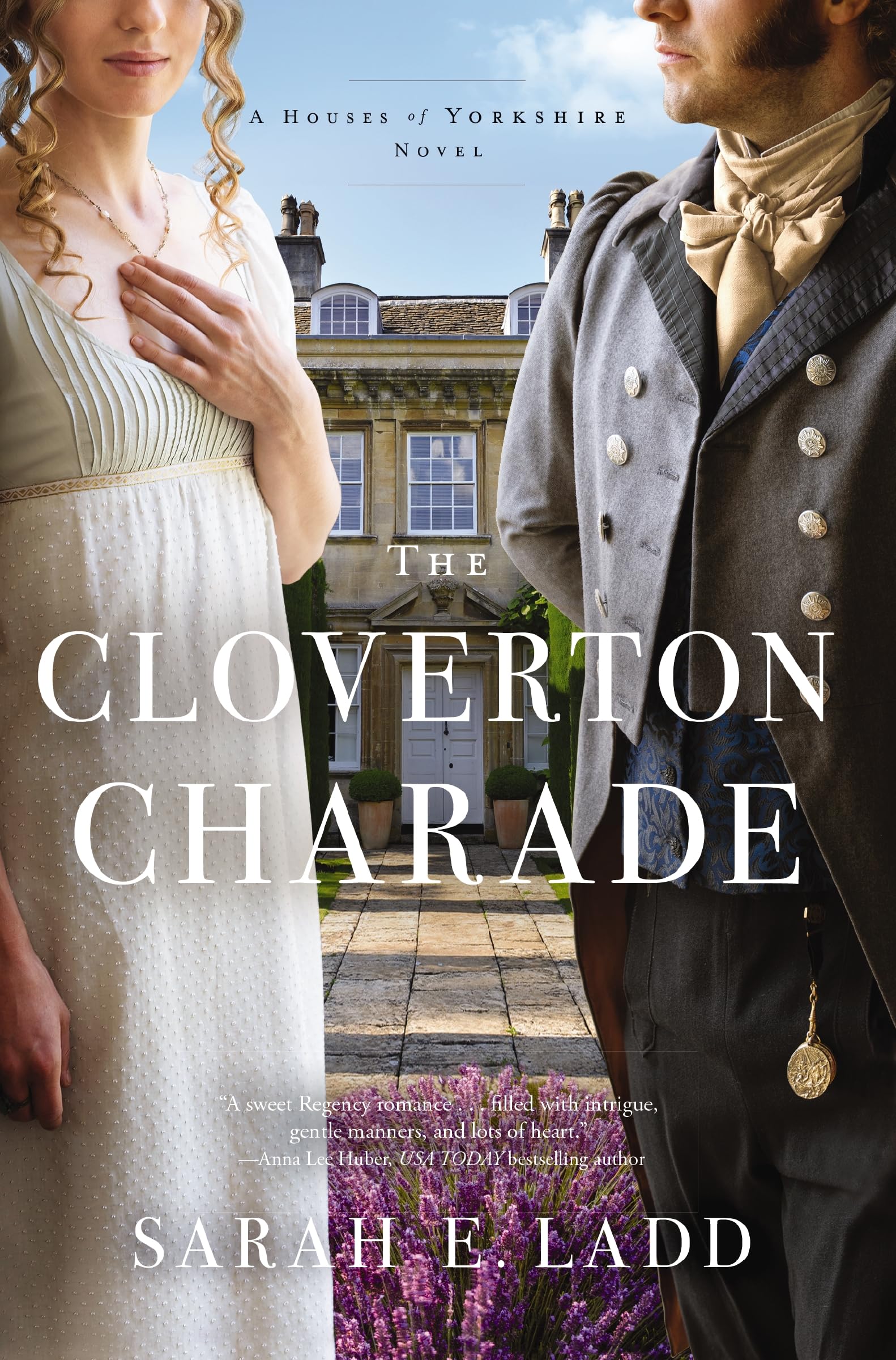 The Cloverton Charade (The Houses of Yorkshire Series) Book 3 of 3 9780785246862