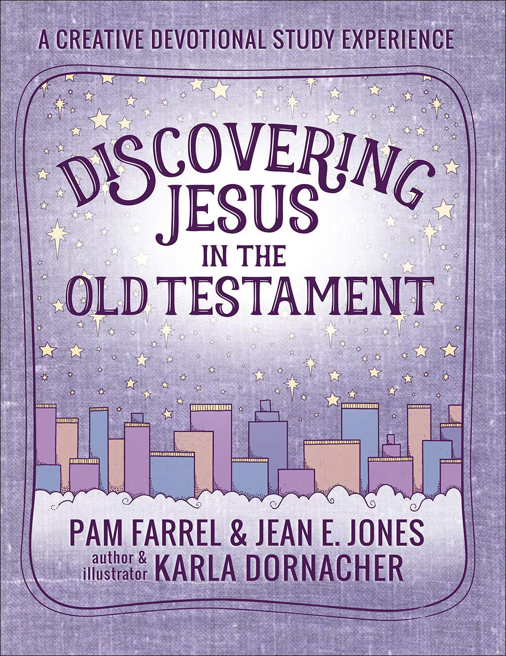 Discovering Jesus in the Old Testament: A Creative Devotional Study Experience 9780736975209