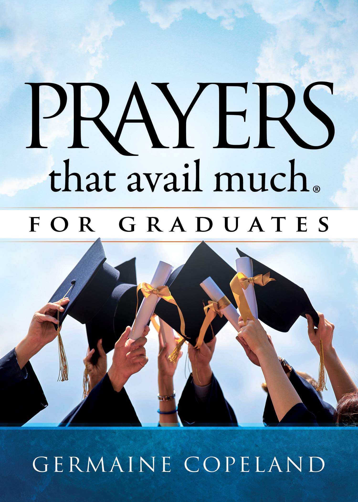Prayers that Avail Much for Graduates 9781680312638