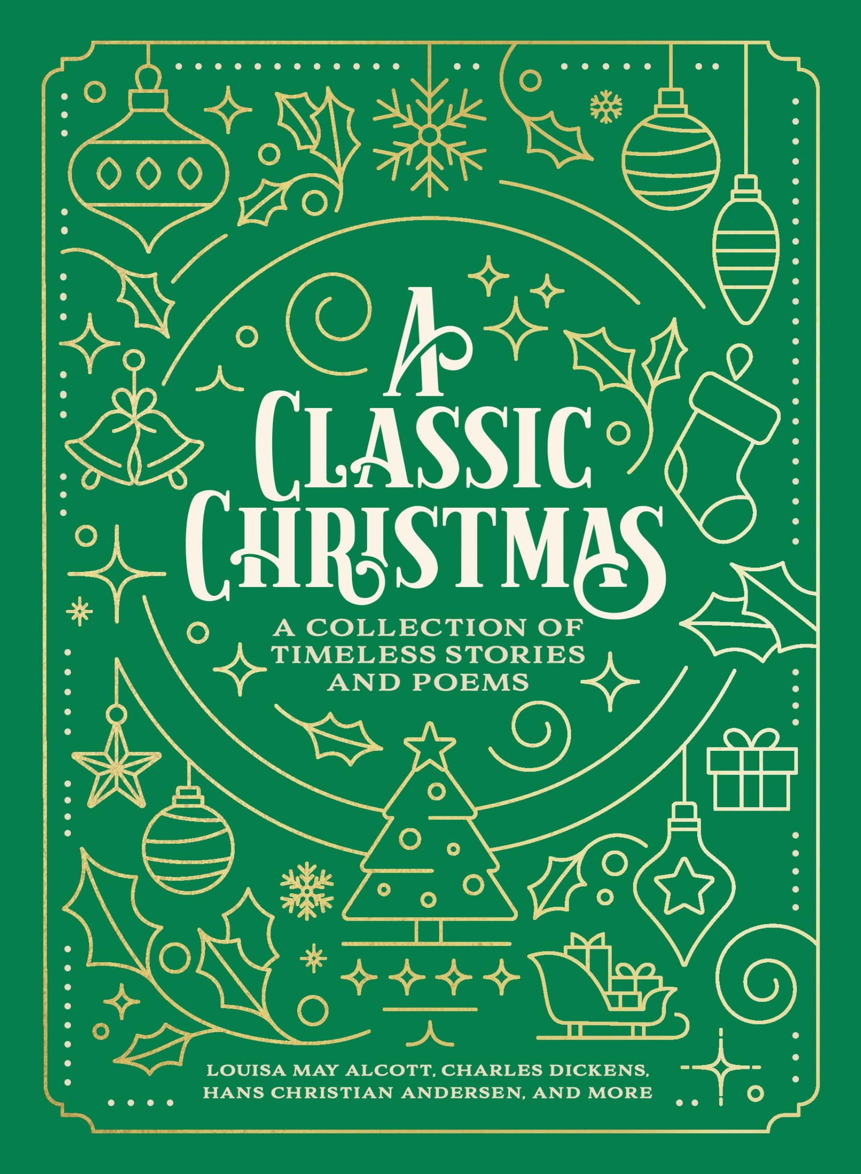 A Classic Christmas: A Collection of Timeless Stories and Poems 9781400344000