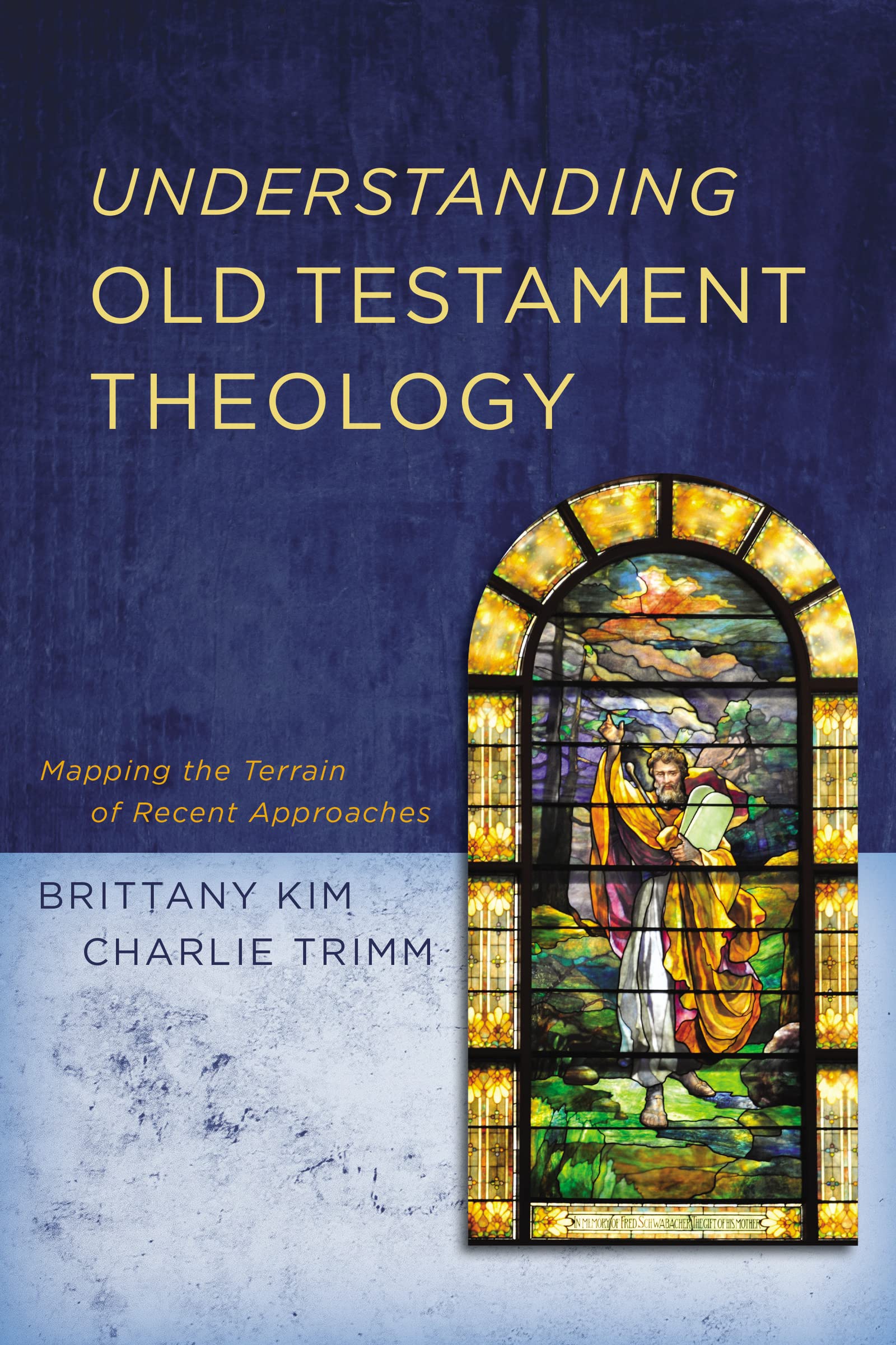 Understanding Old Testament Theology: Mapping the Terrain of Recent Approaches 9780310106470