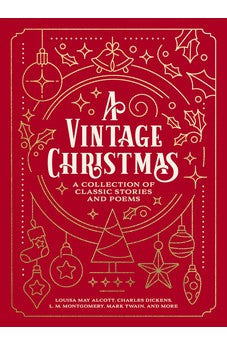 A Vintage Christmas: A Collection of Classic Stories and Poems 9781400337859