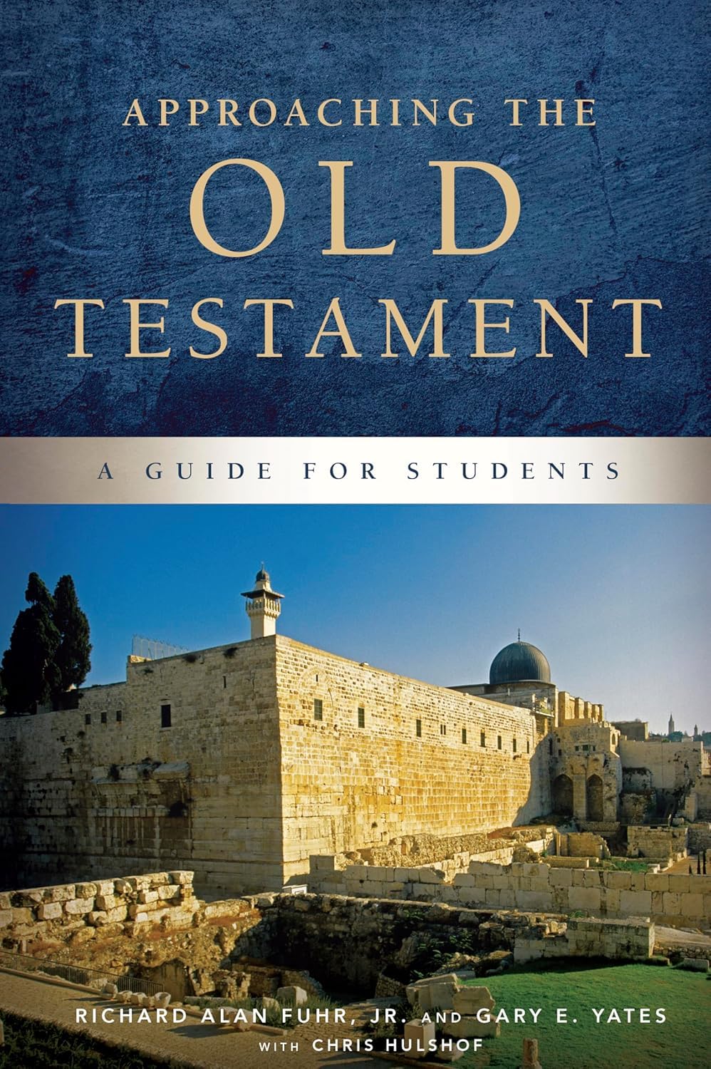 Approaching the Old Testament: A Guide for Students 9781430088028