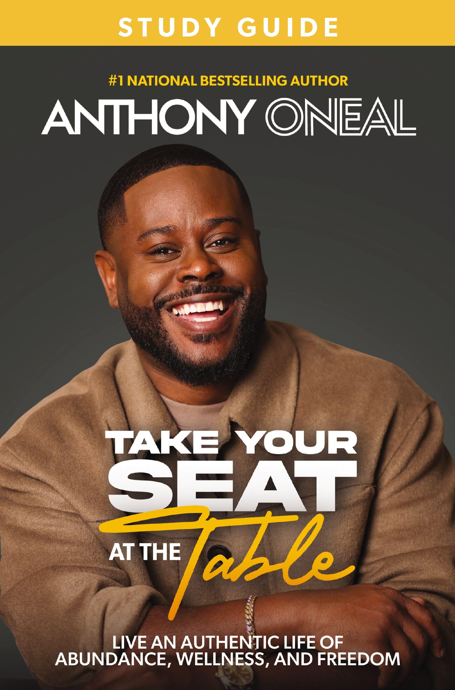 Take Your Seat at the Table Study Guide: Live an Authentic Life of Abundance, Wellness, and Freedom 9781400250110