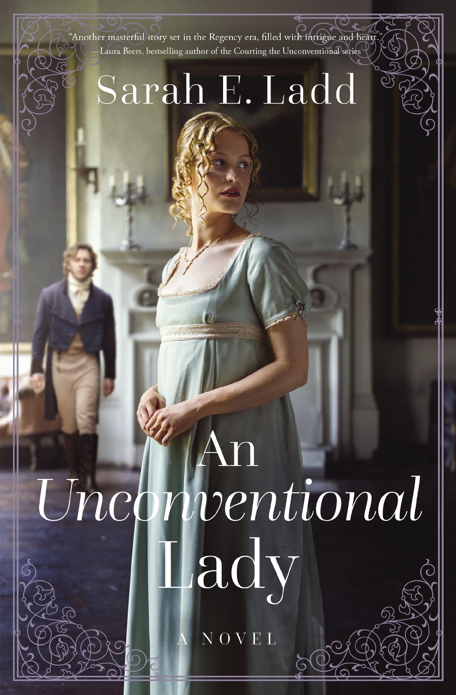 An Unconventional Lady: A Low-Spice Regency Romance 9781400348299