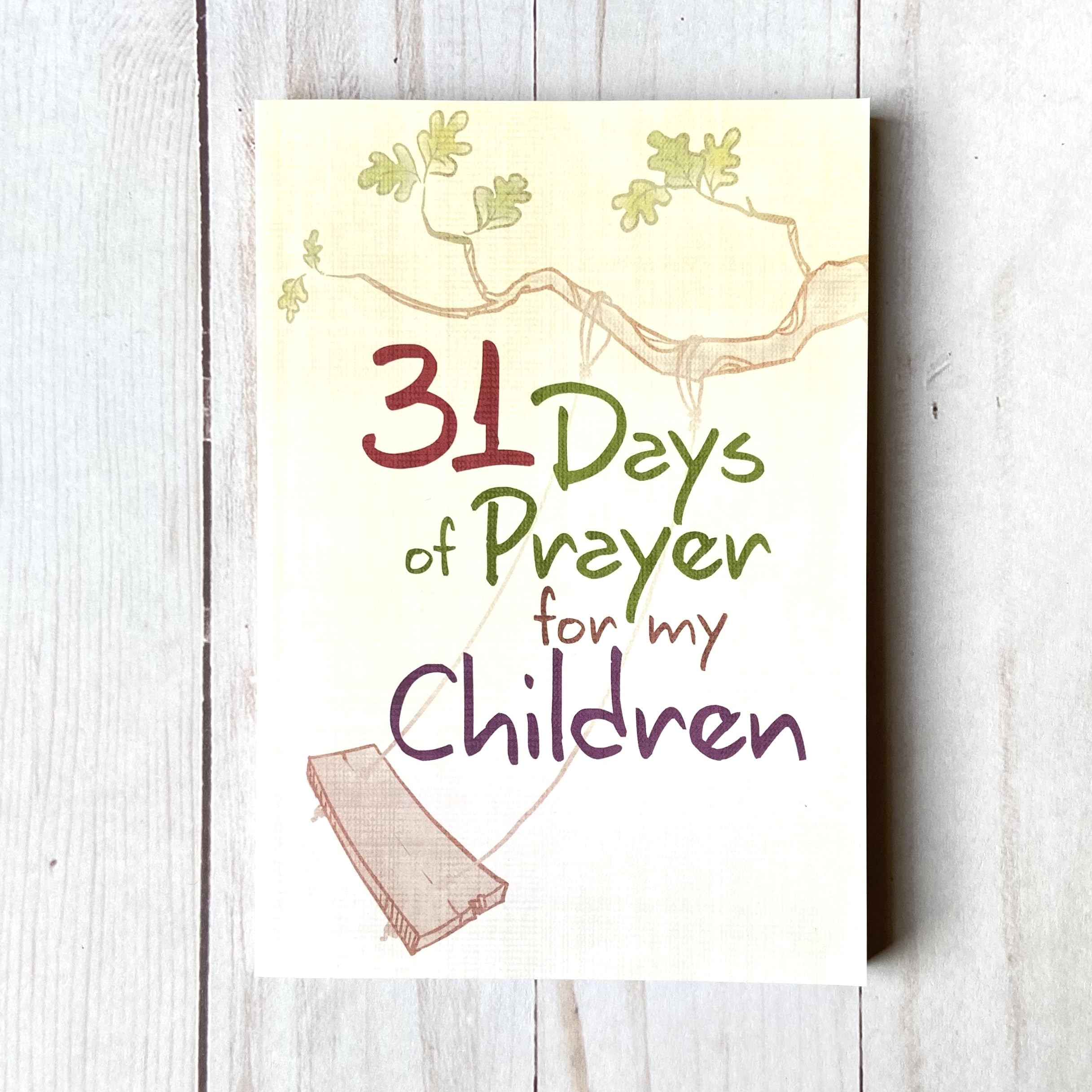 31 Days of Prayer for My Children 9781424556212