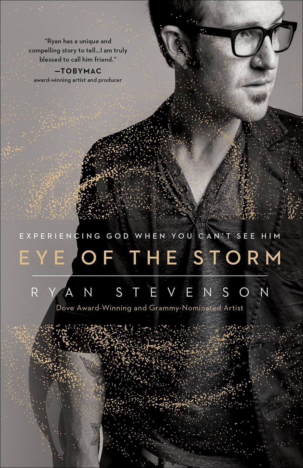 Eye of the Storm: Experiencing God When You Can't See Him 9780736979771