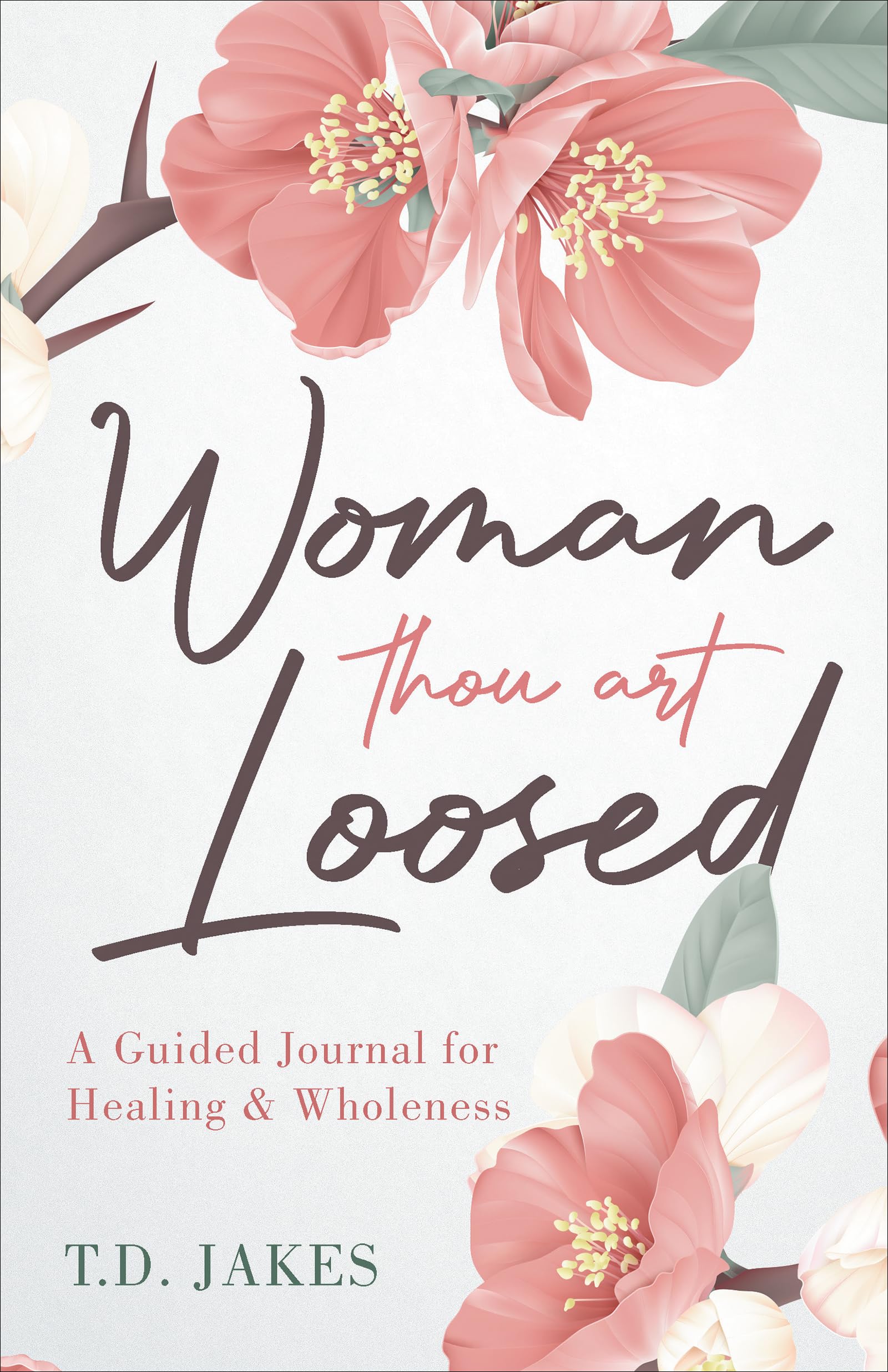 Woman Thou Art Loosed: A Guided Journal for Healing & Wholeness 9780768463668