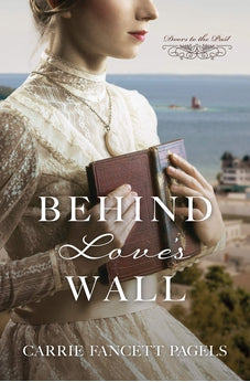 Behind Love's Wall (Doors to the Past) 9781636090696