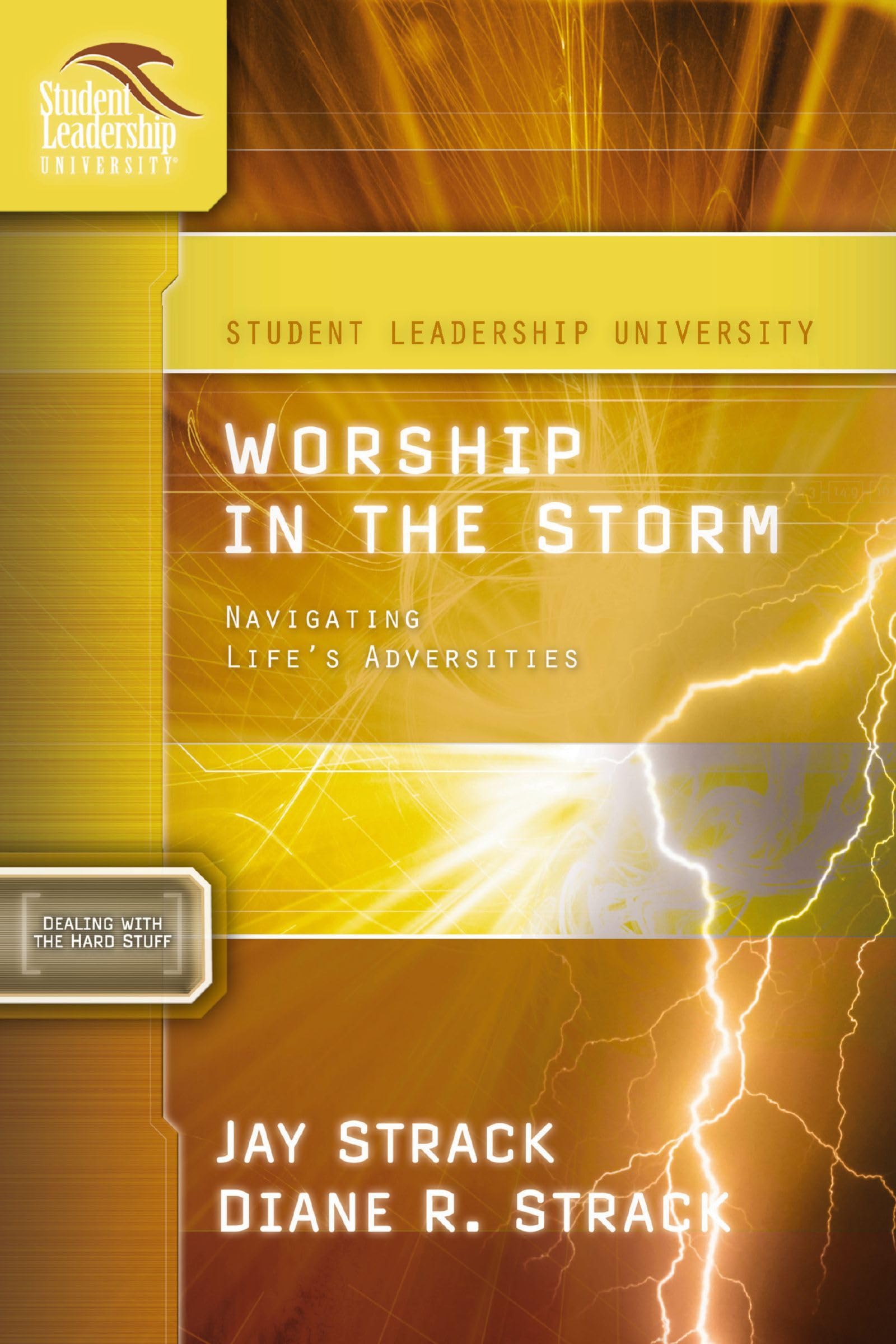 Worship in the Storm: Navigating Life's Adversities (Student Leadership University Study Guide) 9781418505974