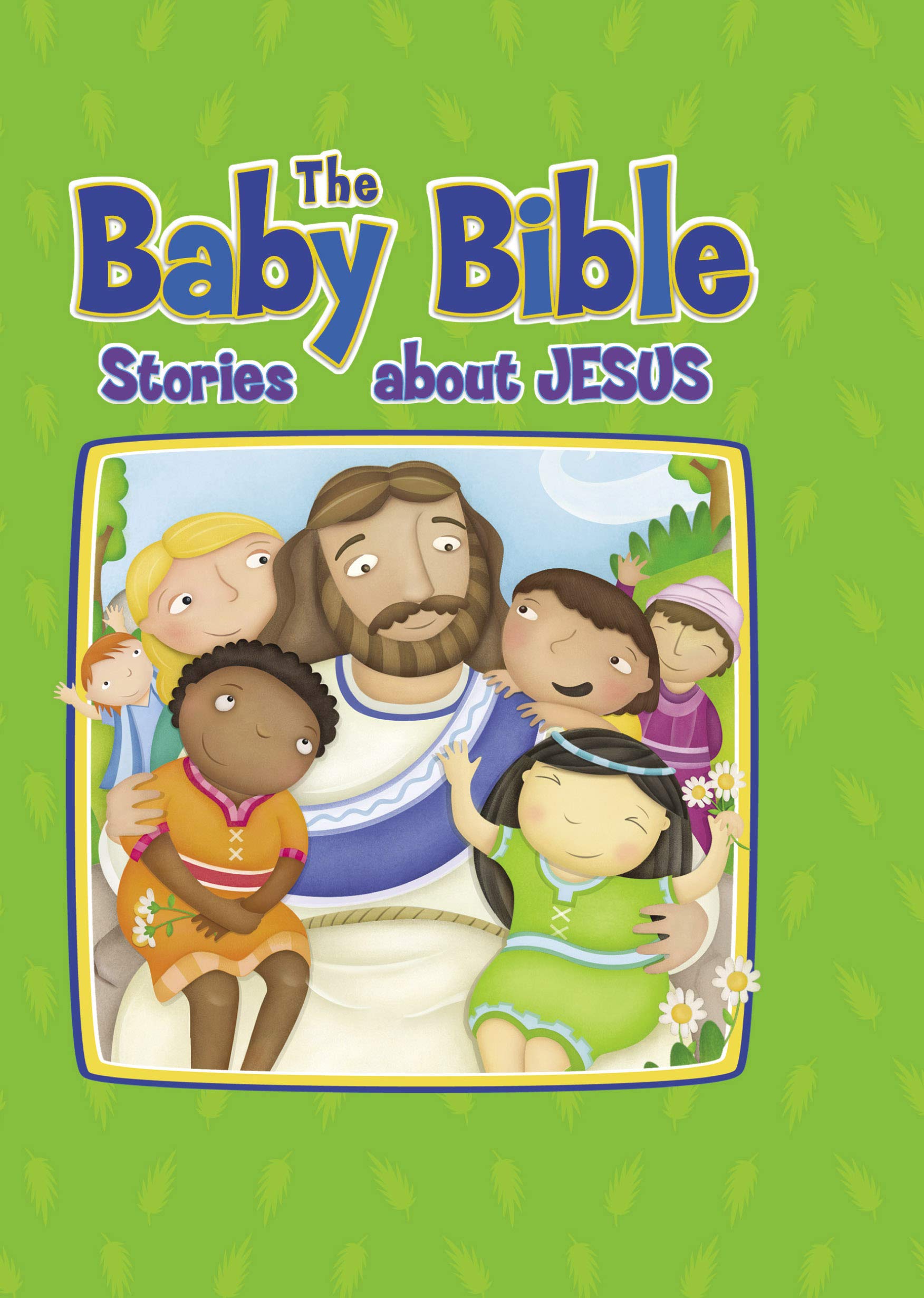 The Baby Bible Stories about Jesus (The Baby Bible Series) 9780781448895