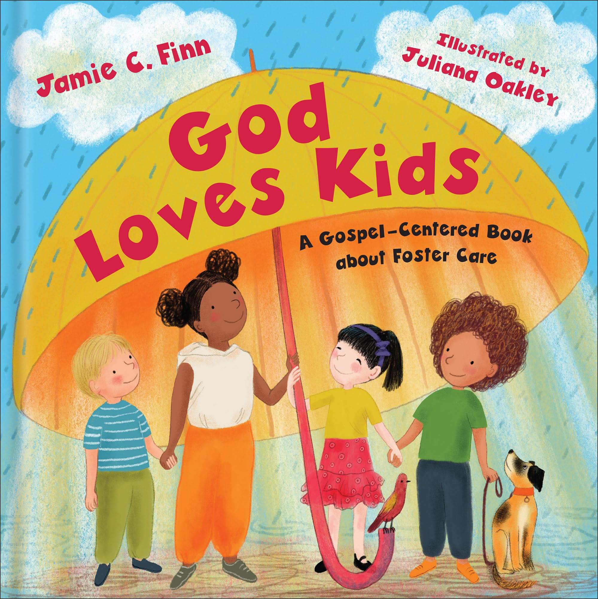 God Loves Kids: A Gospel-Centered Book About Foster Care 9781540904041